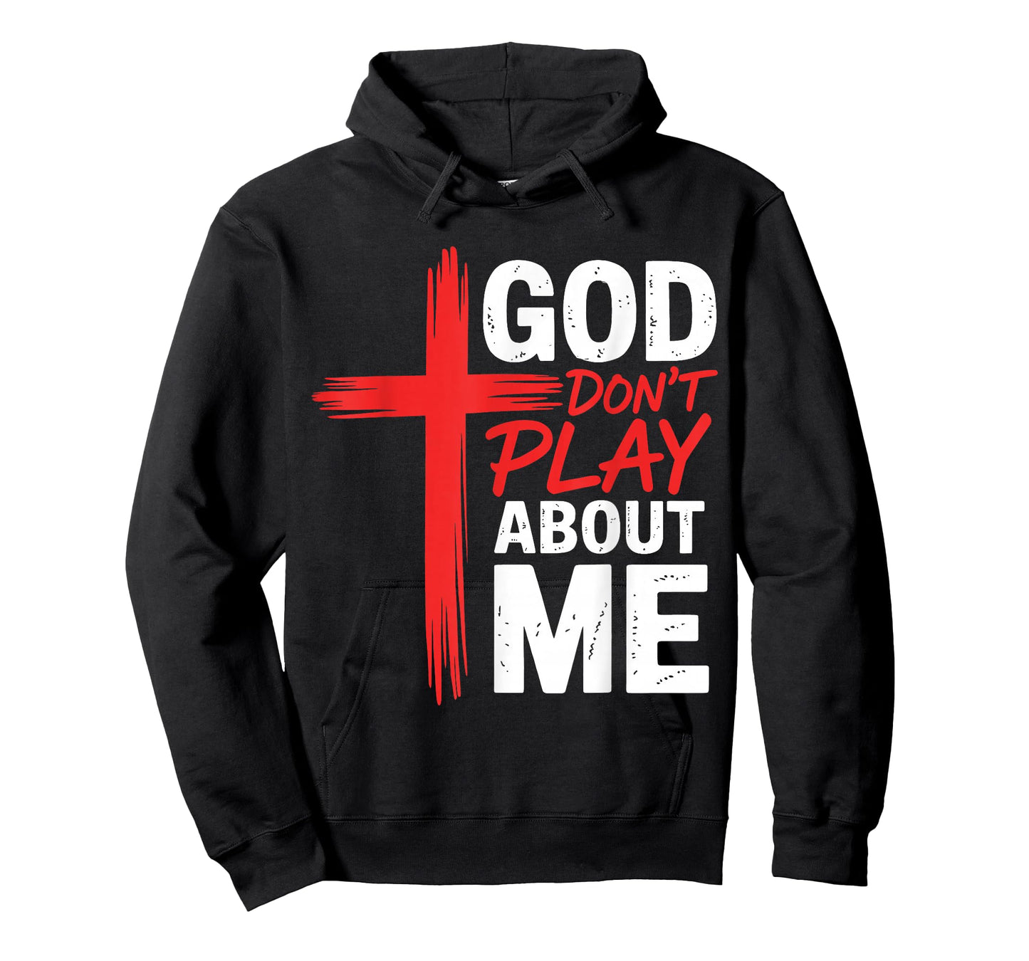 God Dont Play About Me Inspirational Faith Jesus Christian T-Shirt