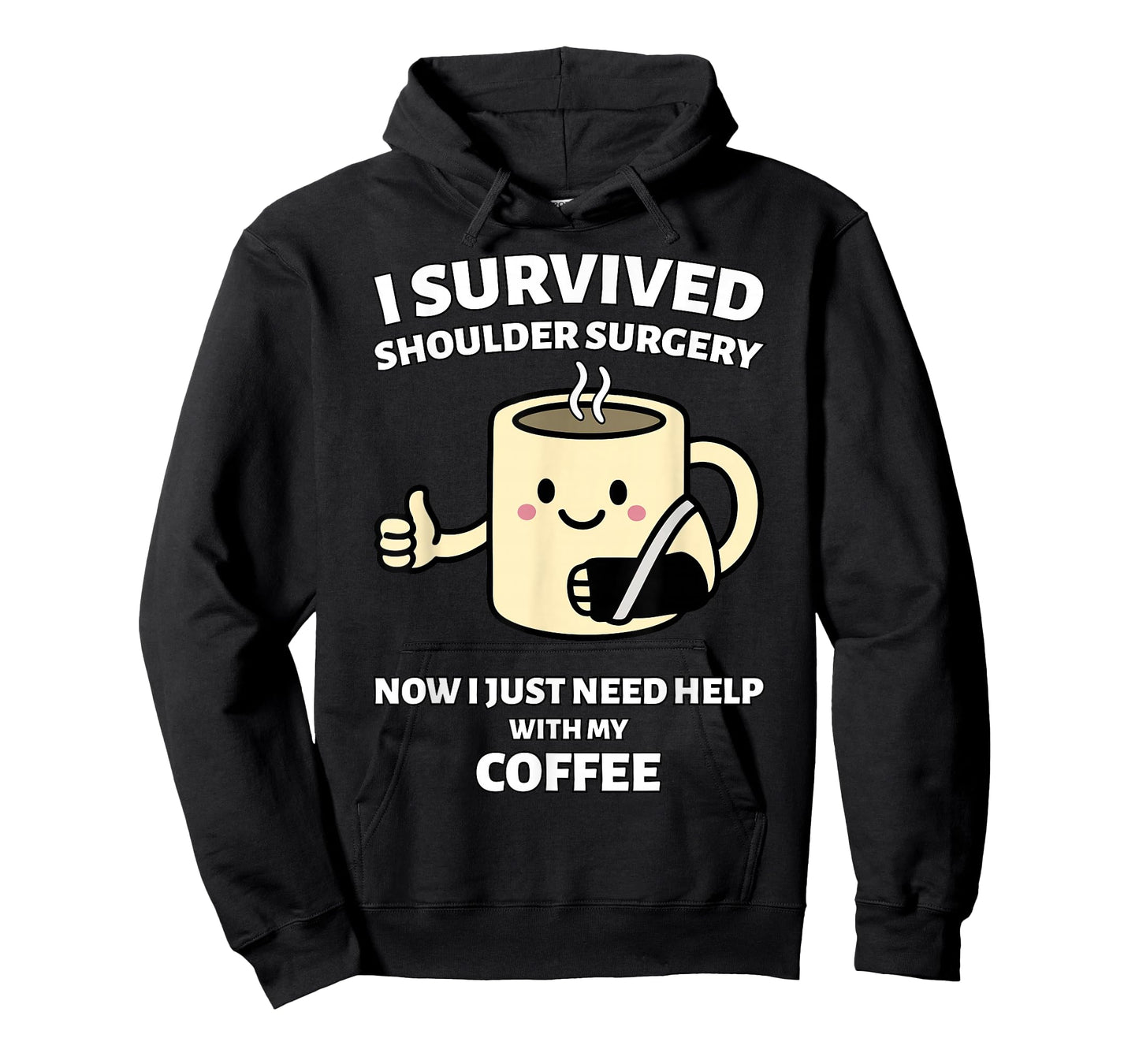 I Survived Shoulder Surgery Funny Coffee Design T-Shirt