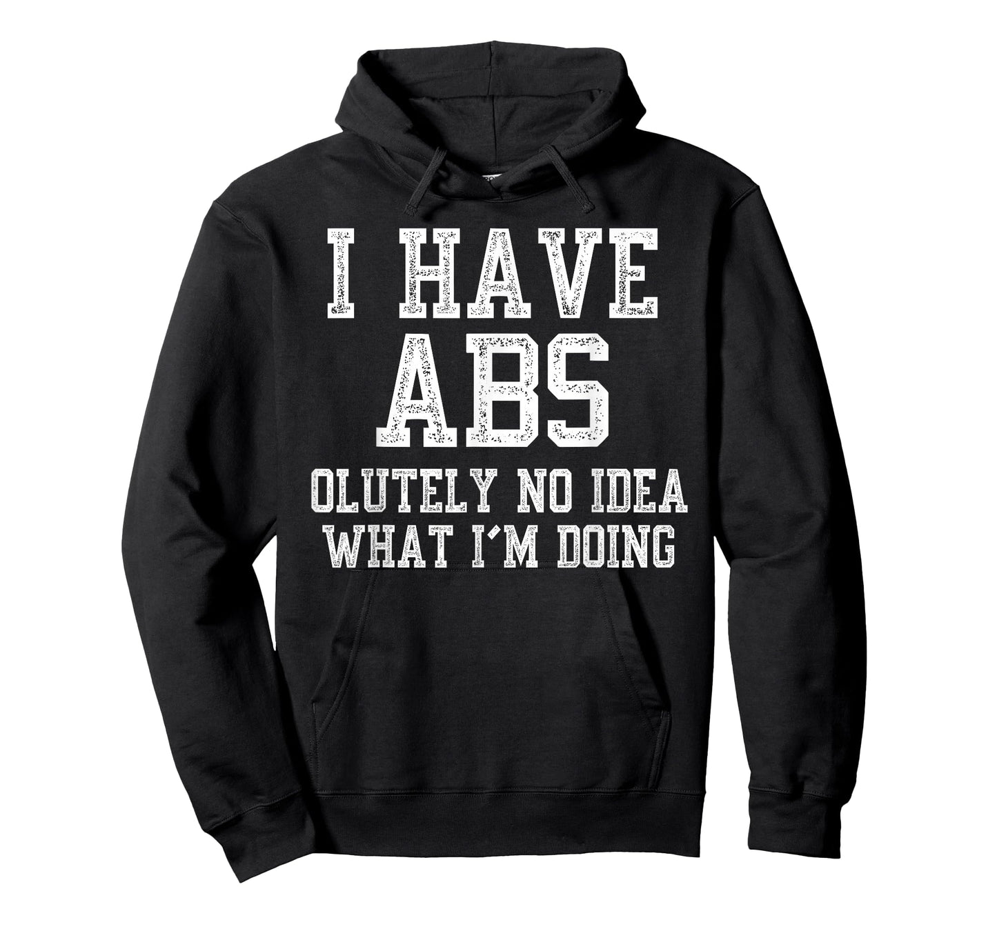 I Have ABS Funny Gym Fitness Workout T-Shirt