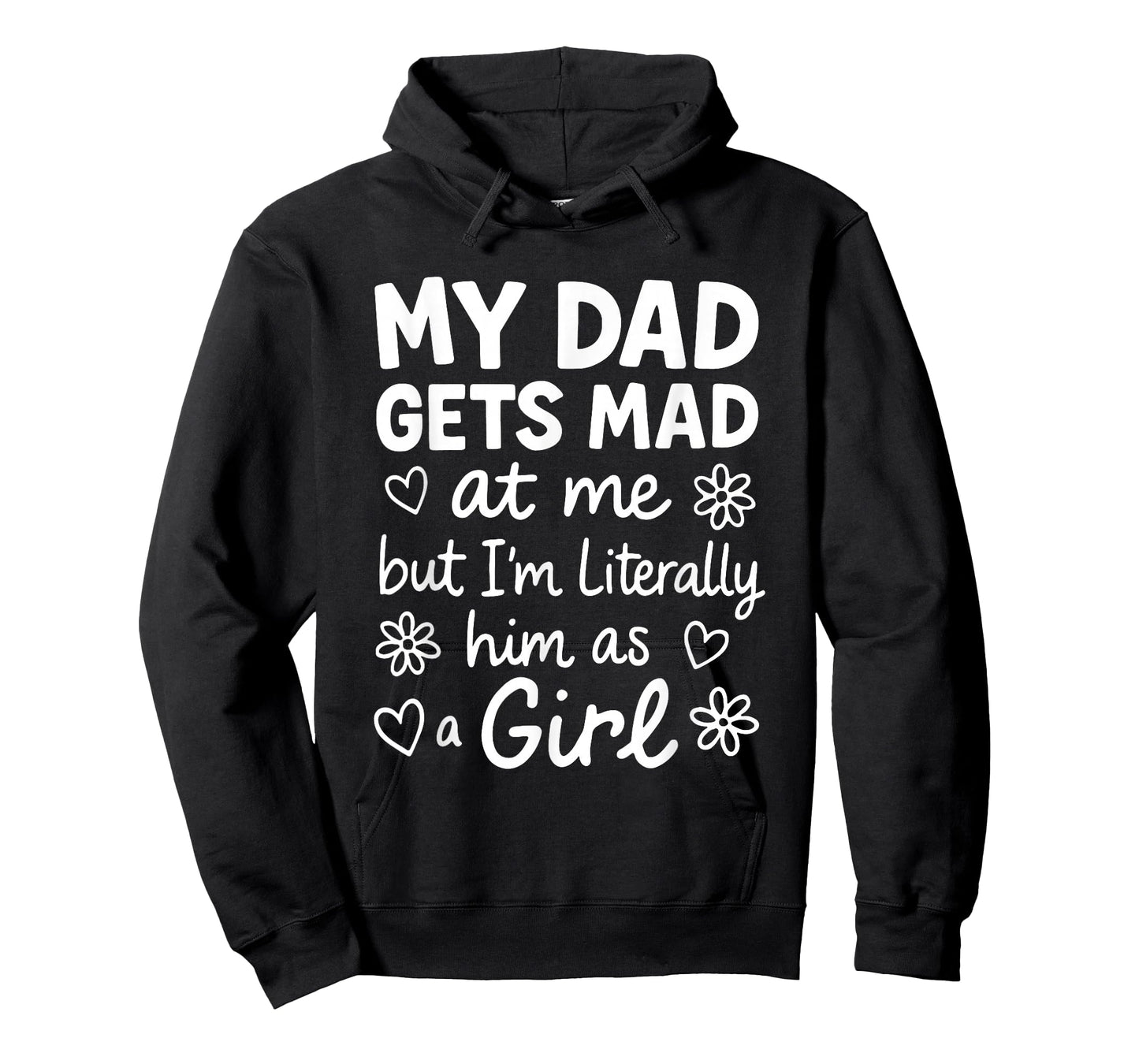 Dad Gets Mad at Me Funny Father Daughter Humor Saying Pink T-Shirt