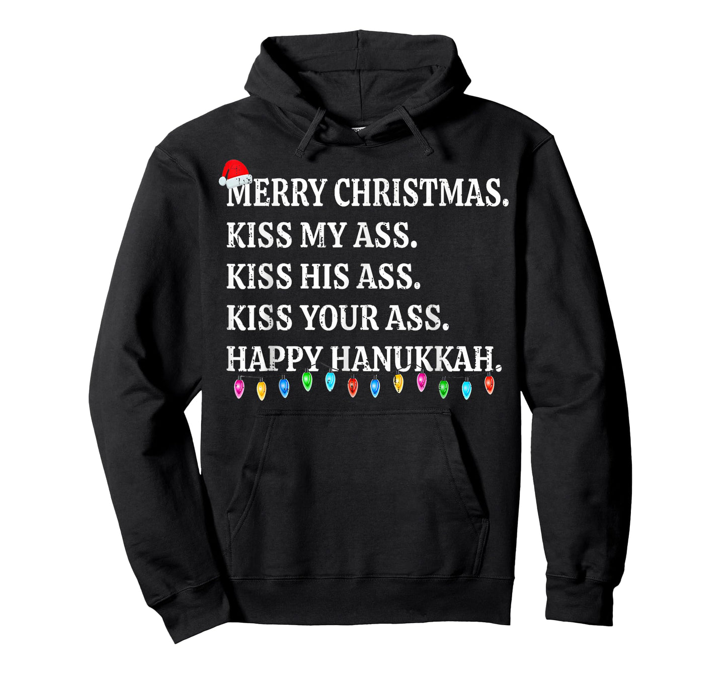Merry Christmas Kiss My Ass His Ass Your Ass Happy Hanukkah T-Shirt