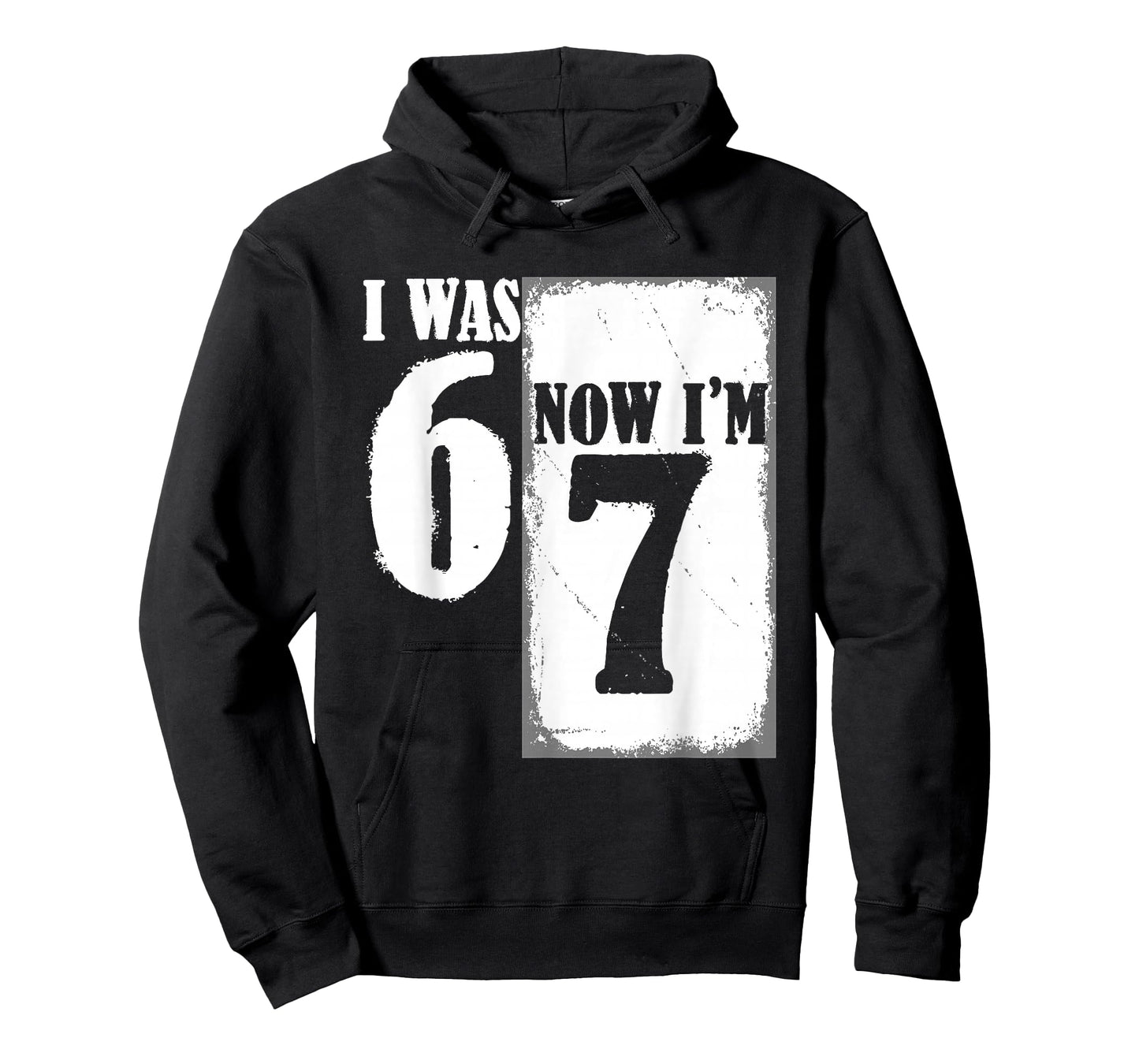I was 6 Now I'm 7 Funny 67 Youth 7 Year Old Birthday T-Shirt