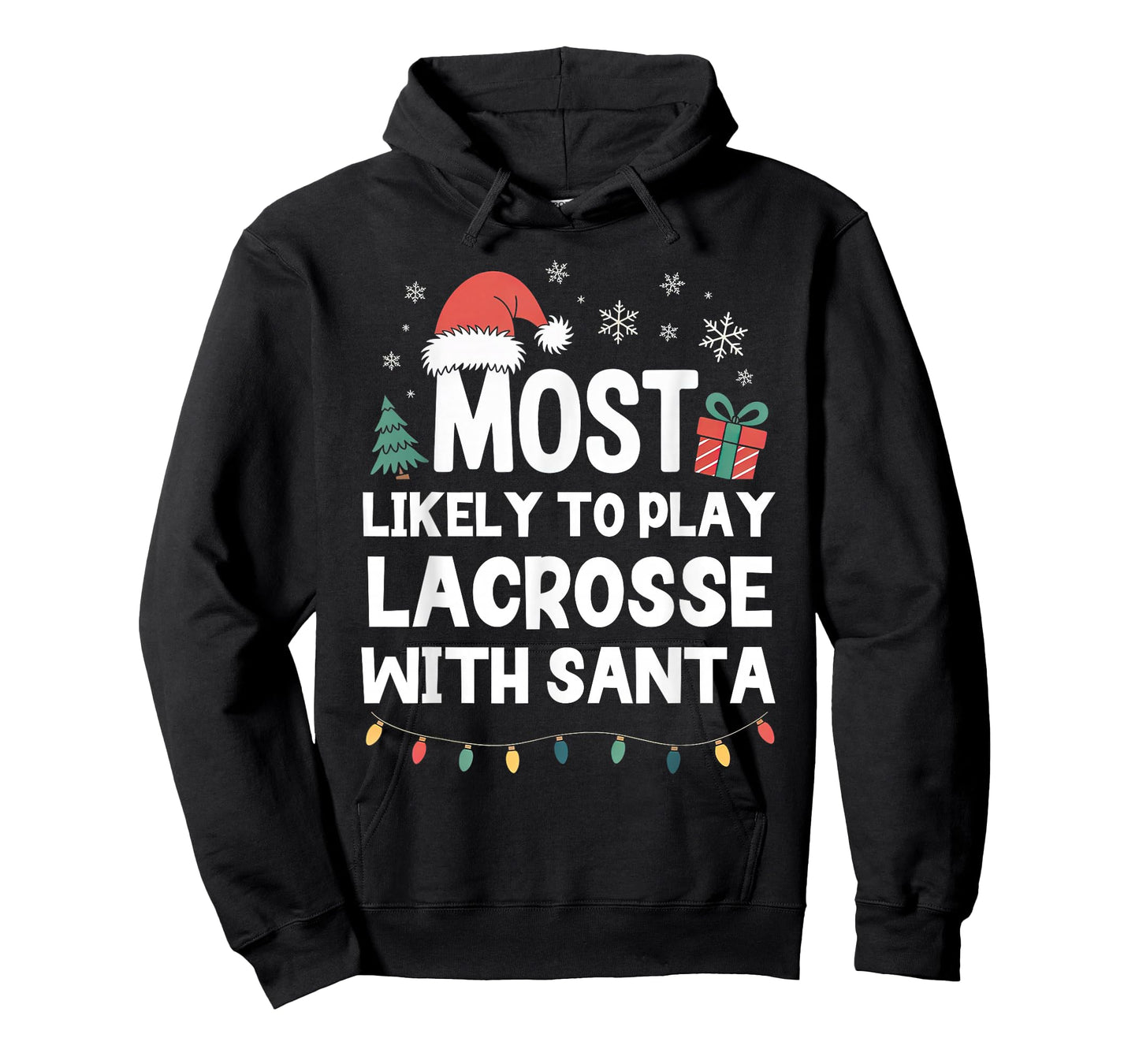 Most Likely to Play Lacrosse with Santa Christmas Player T-Shirt