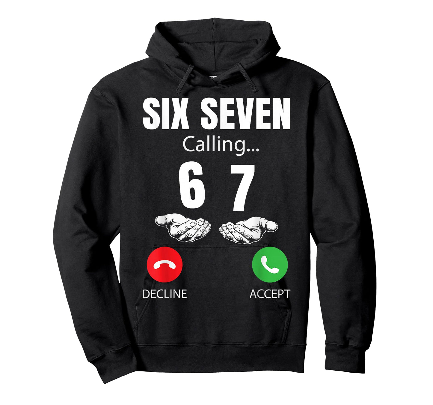 Six Seven Calling 67 Meme Funny 6 7 Joke Men Women Kids T-Shirt
