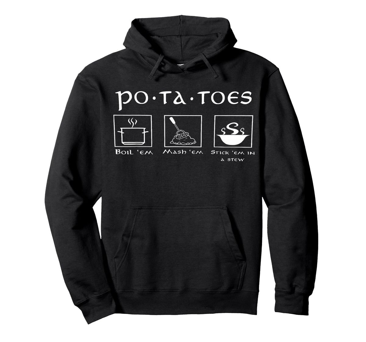 Funny Potatoes Po-Ta-Toes Boil Em Mash Em Stick Em in A Stew T-Shirt