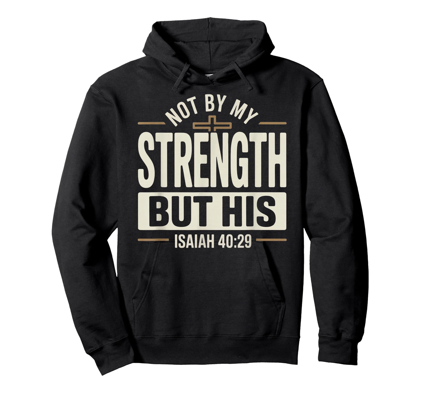Not by My Strength But His Isaiah 40 29 Bible Verse T-Shirt