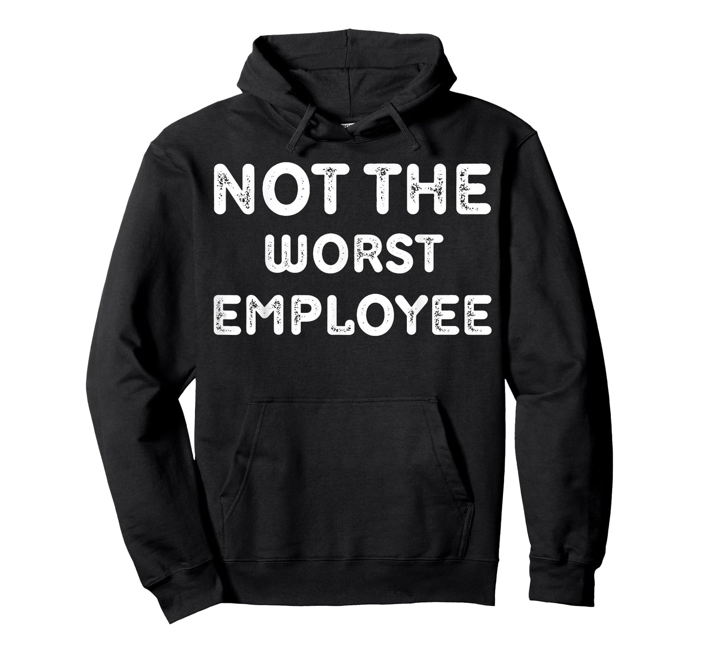Worst Employee Ever Funny Sarcastic Job Meme Shirt T-Shirt