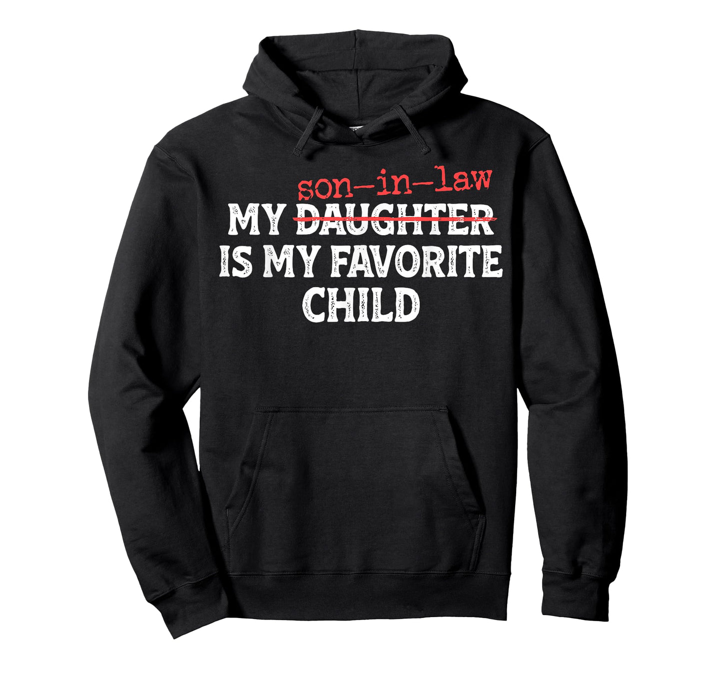 My Son in Law is My Favorite Child Funny Mom Dad Parents T-Shirt
