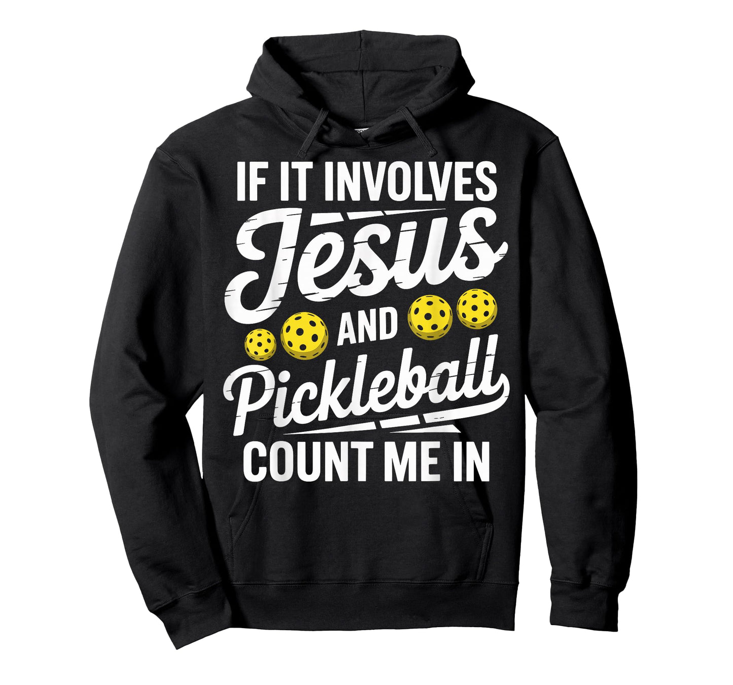 If It Involves Jesus and Pickleball Count me in Christian T-Shirt