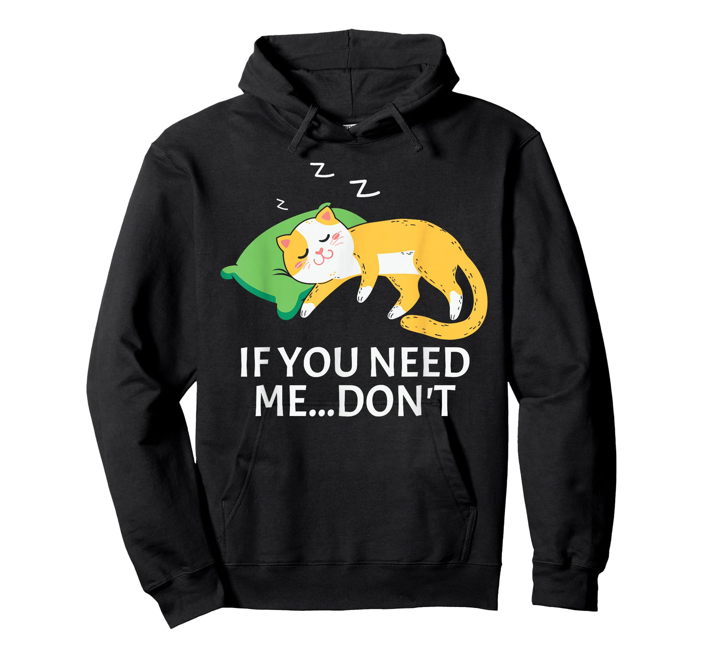 Funny Sleeping Cat If You Need Me Don’t Cute Lazy Cat T-Shirt