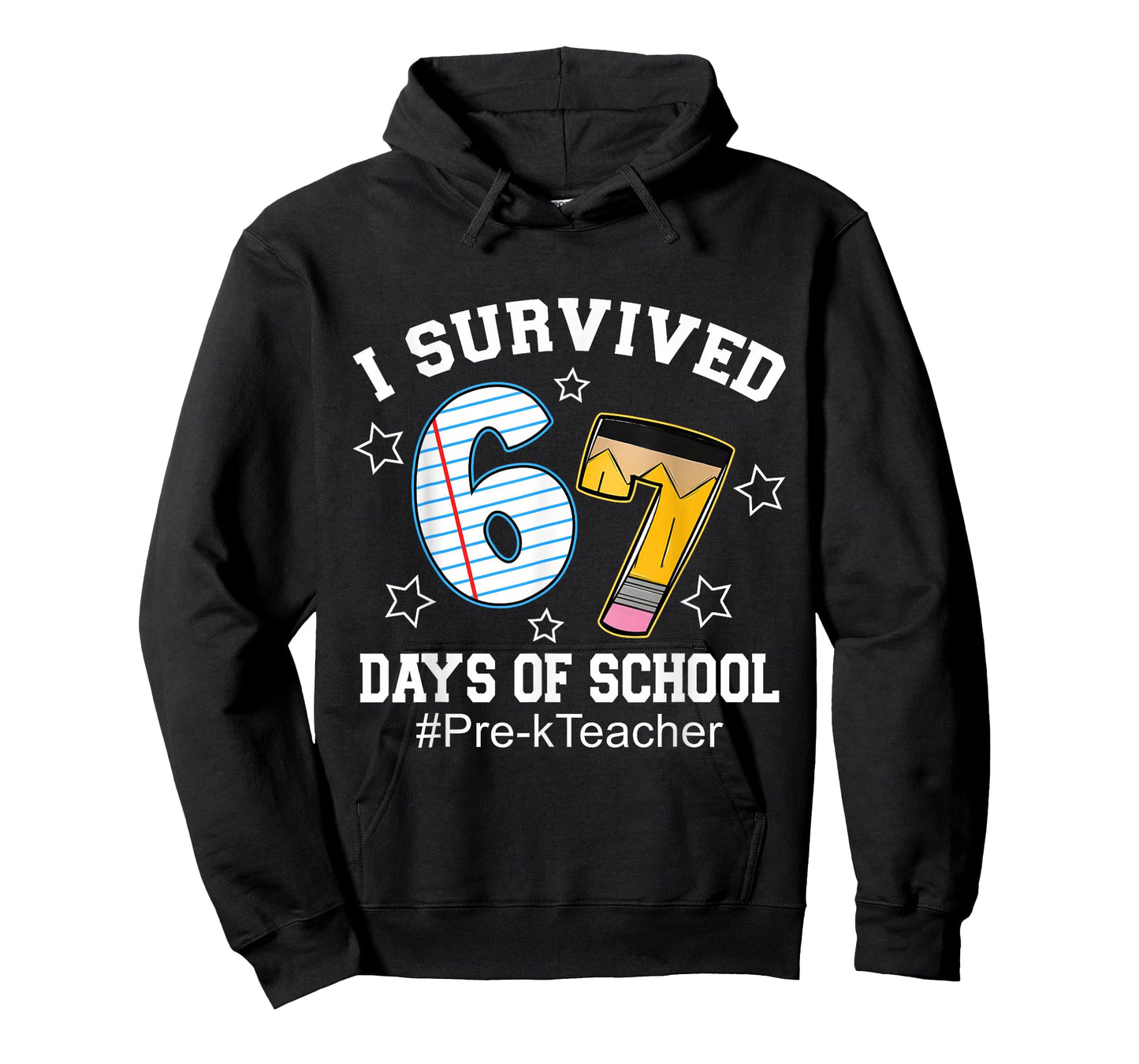 I Survived 67 Days of School Funny Six Seven Pre-k Teacher T-Shirt