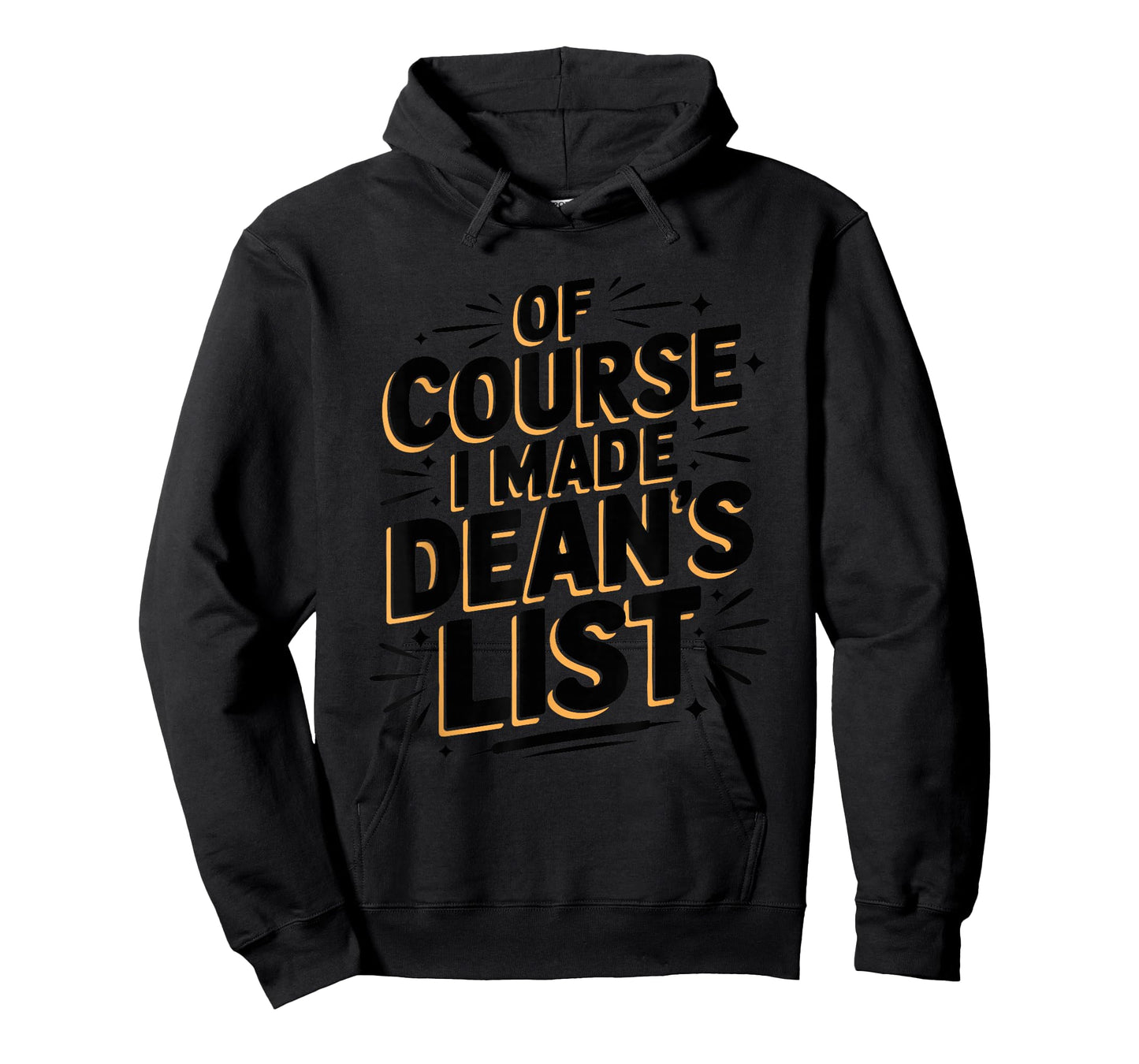 of Course I Made Dean’s List, Teacher and Dean of Student T-Shirt
