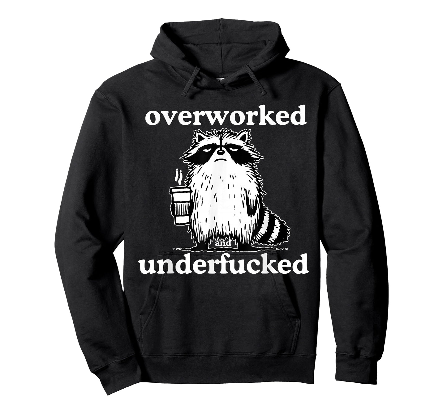 Overworked and Underfucked Funny Raccoon Coffee Saying Quote T-Shirt