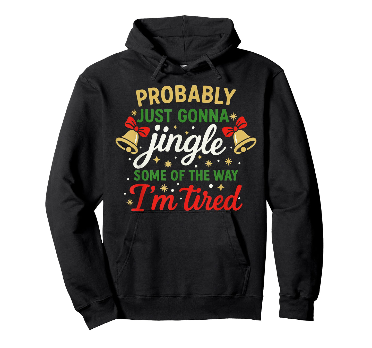 Probably Gonna Jingle Some of The Way Funny Christmas T-Shirt