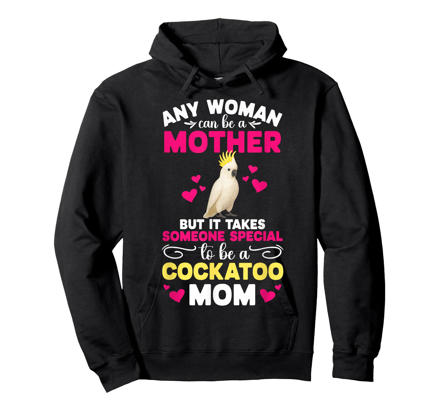 to Be A Cockatoo Mom Cockatoo Owner Cockatoo Lover T-Shirt