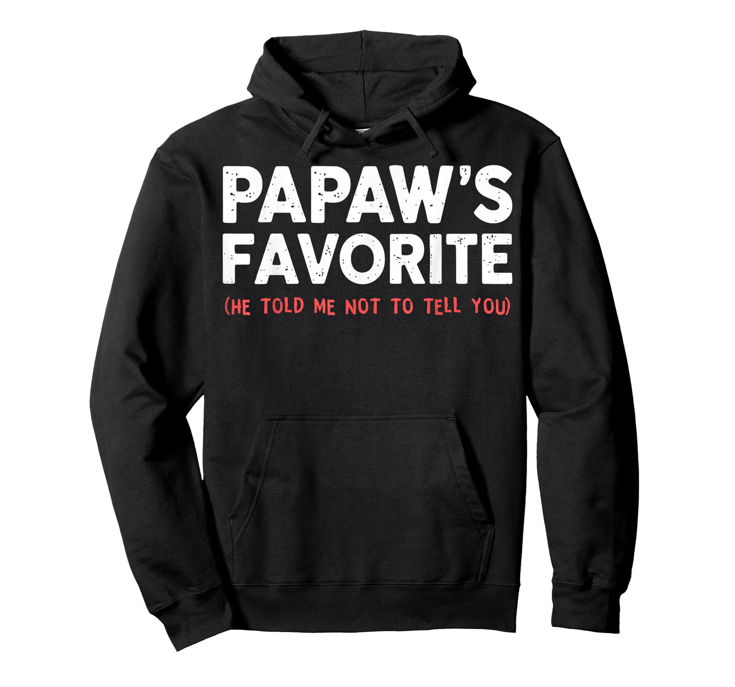 Funny Papaw's Favorite Grandchild I'm Papaw's Favorite T-Shirt