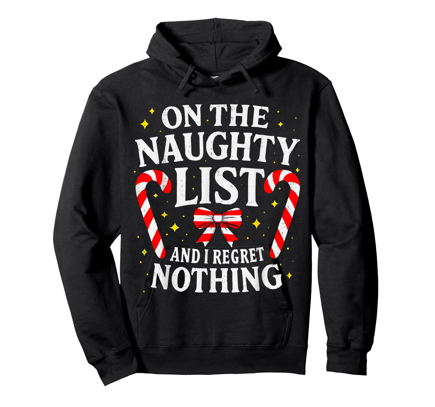 On The Naughty Christmas List and I Regret Nothing Candy T-Shirt