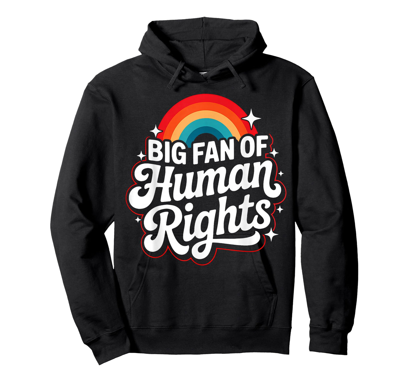 Big Fan of Human Rights Rainbow Protest Feminist Quote T-Shirt