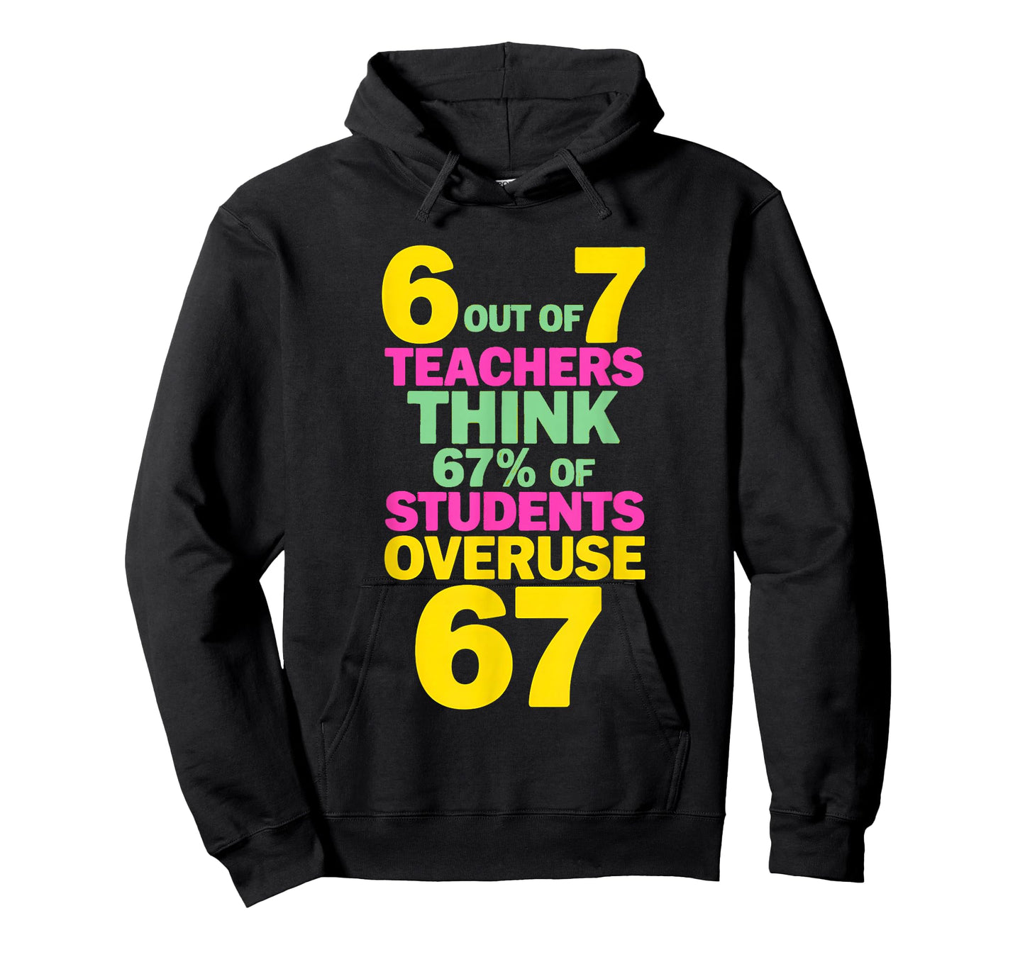 67 Teacher - Teacher 6 7 Overuse 67 T-Shirt