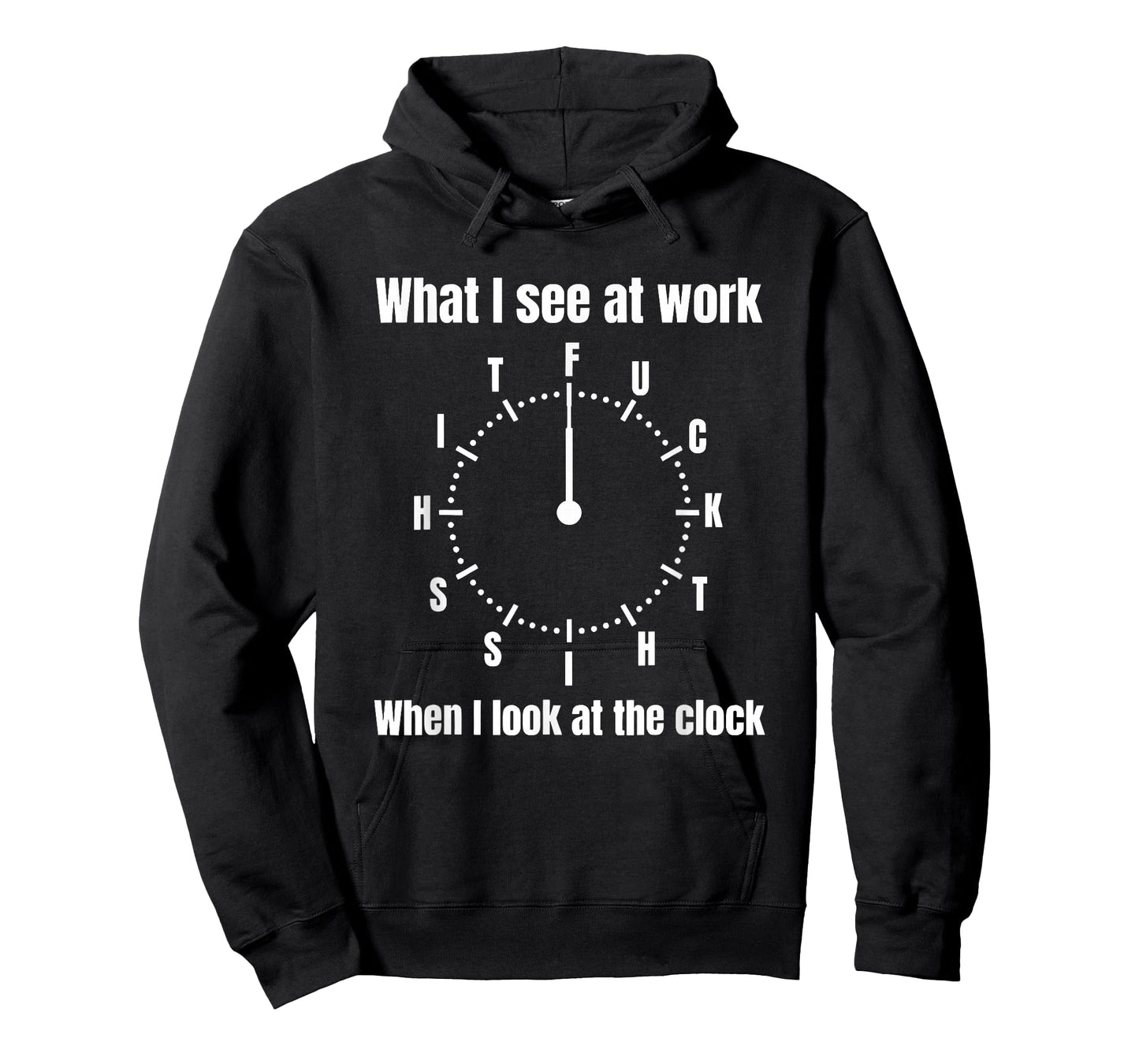 What I See at Work When I Look at The Clock T-Shirt