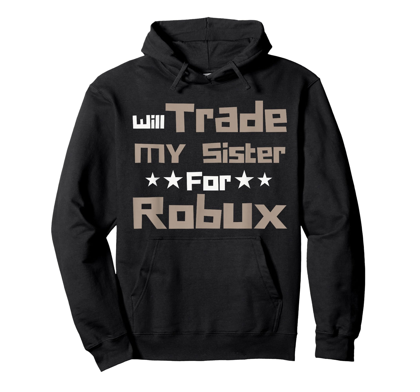 Will Trade My Sister for Robux Funny Gaming Kids T-Shirt