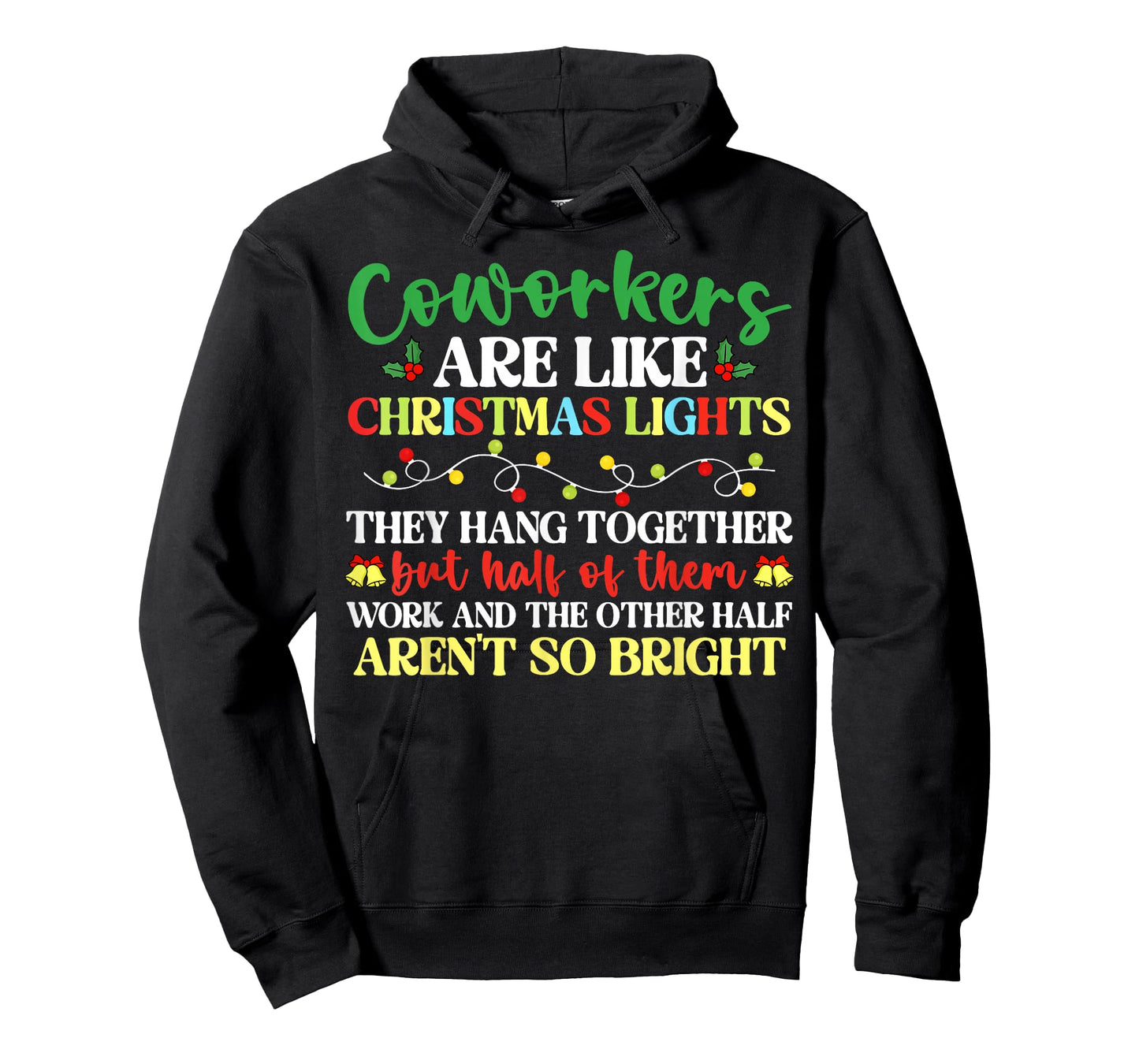Co-Workers are Like Christmas Lights They Hang Together T-Shirt