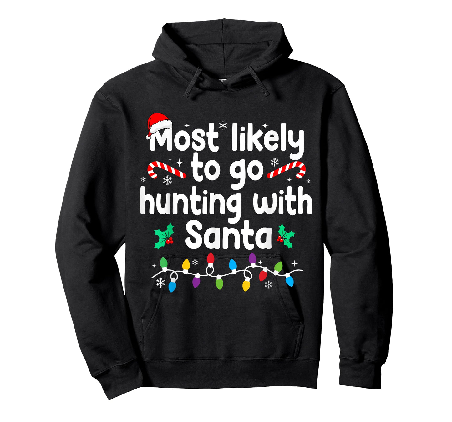 Most Likely to Go Hunting with Santa Christmas Pajamas T-Shirt