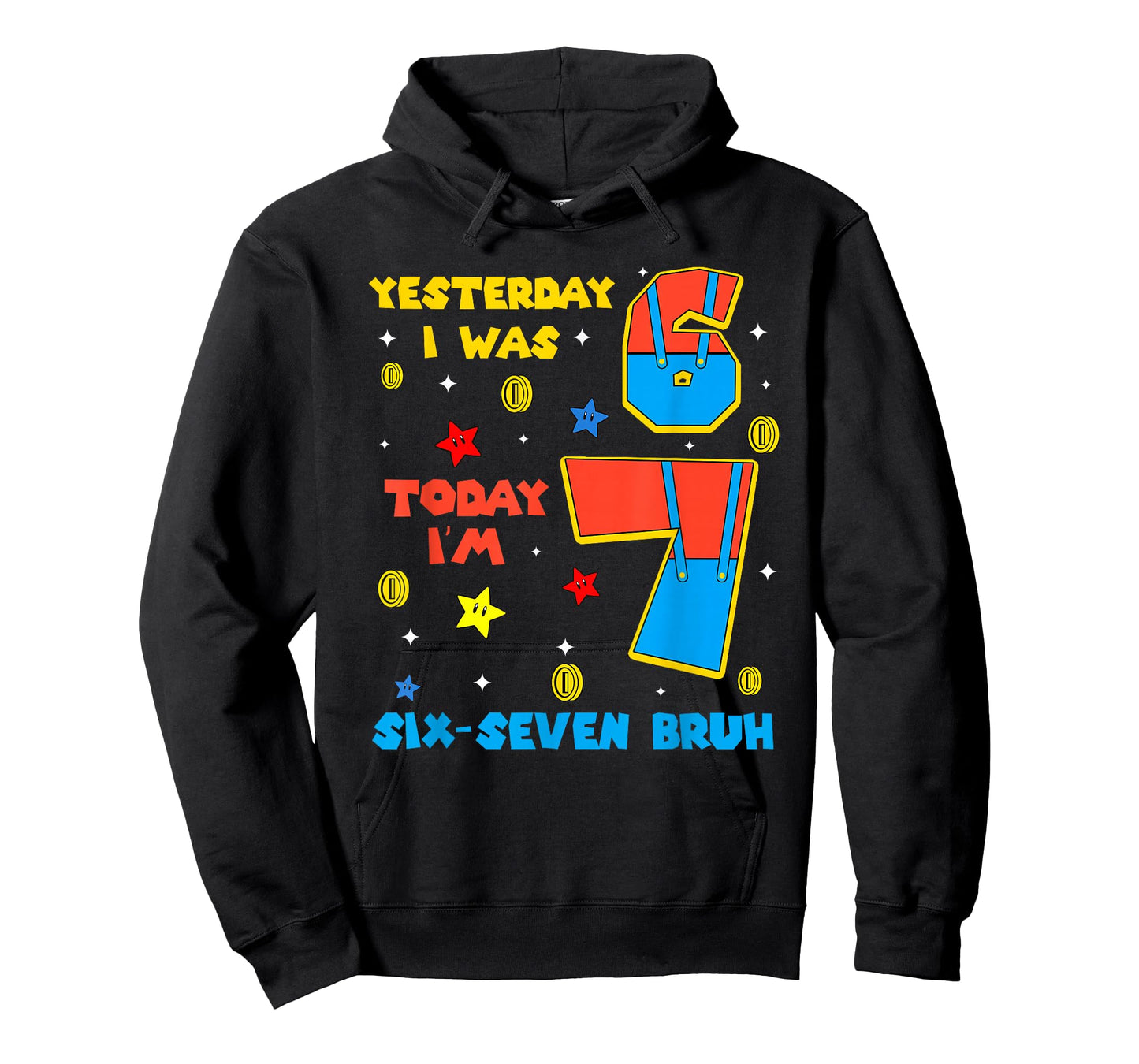 I was 6 Now Im 7 Six Seven Bruh 6 7 Meme 7th Birthday Outfit T-Shirt