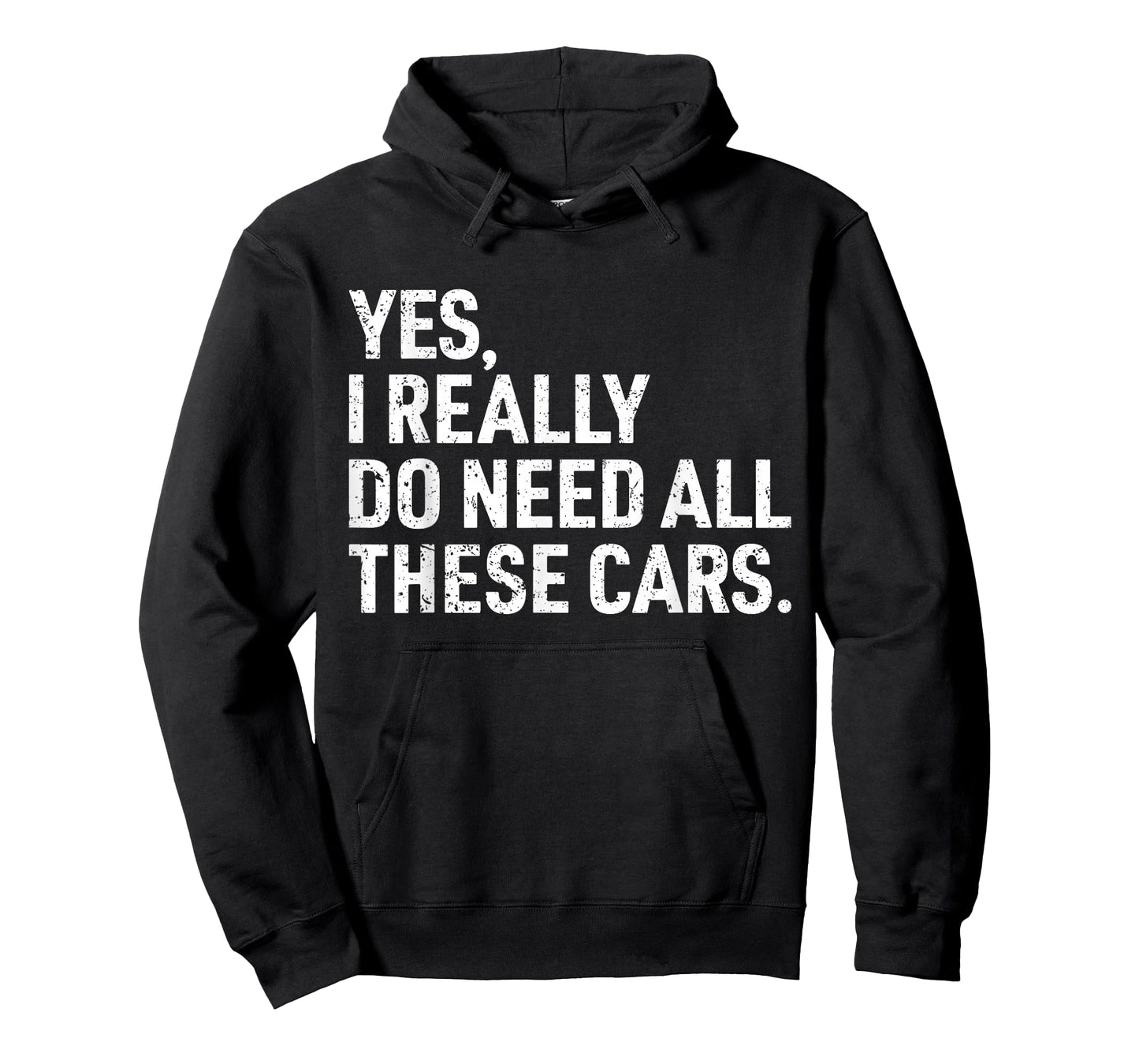 Yes I Really Do Need All These Cars Funny Car Mechanic Mens T-Shirt