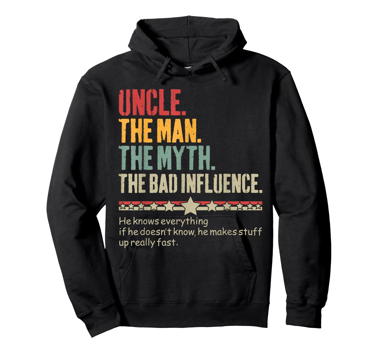 Uncle The Man The Myth The Bad Influence Funny Best Uncle T-Shirt