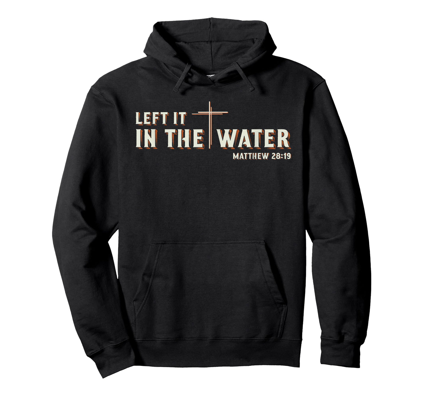 Left It in The Water Matthew 28:19 Cross Christian Baptism T-Shirt