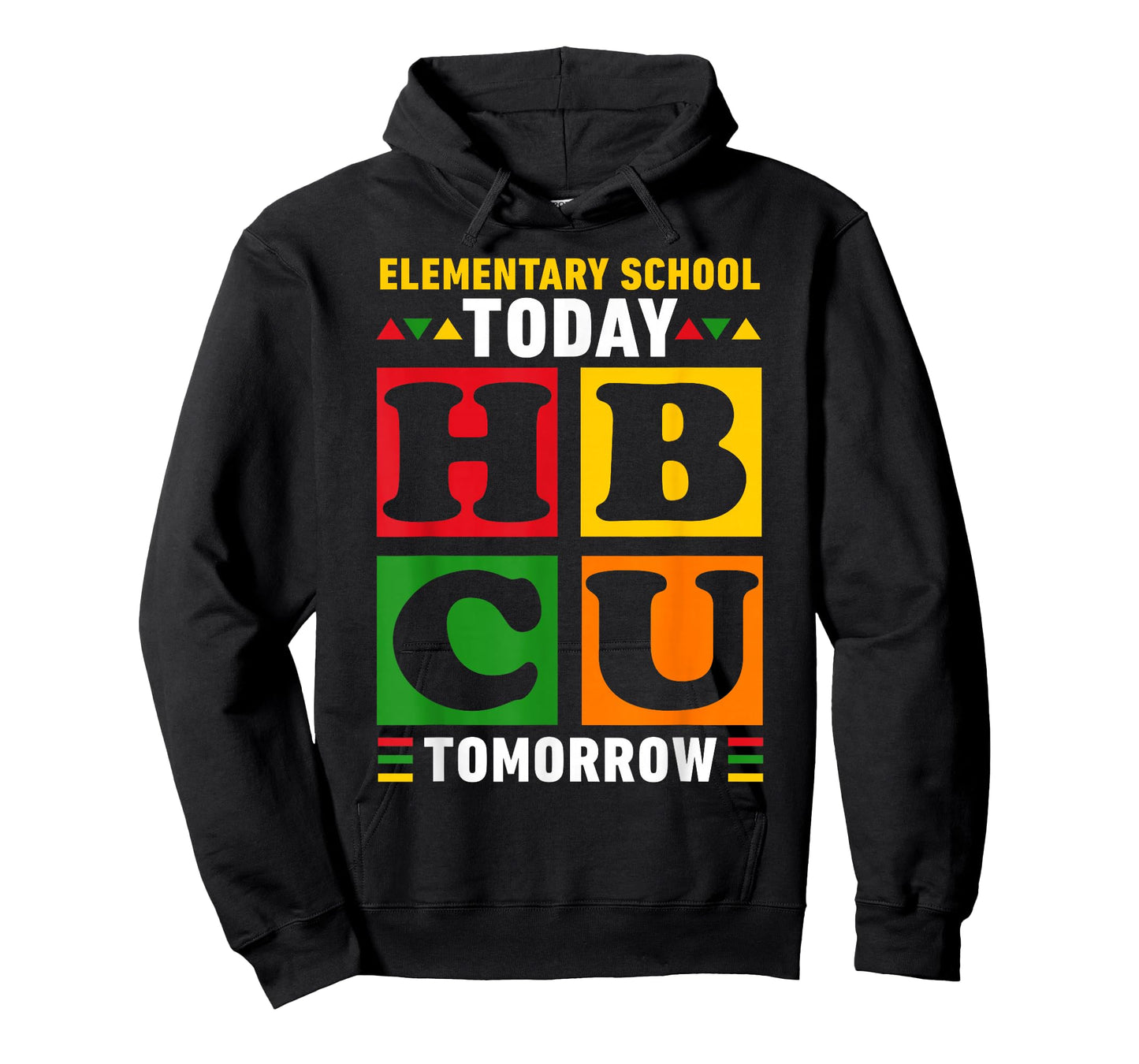 Future HBCU College, Elementary School Today HBCU Tomorrow T-Shirt