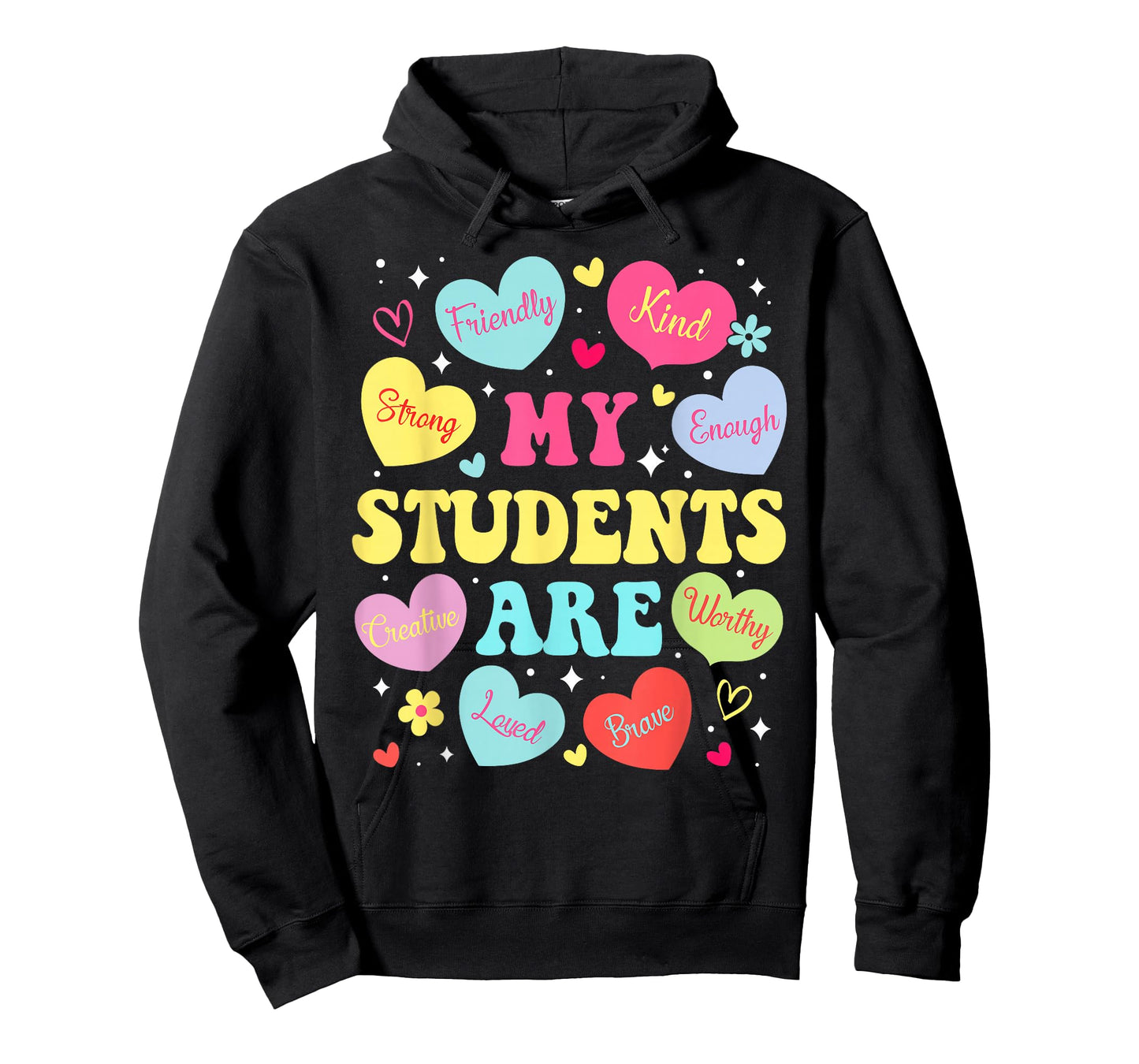 My Students are My Valentine Strong Kind Brave Loved T-Shirt