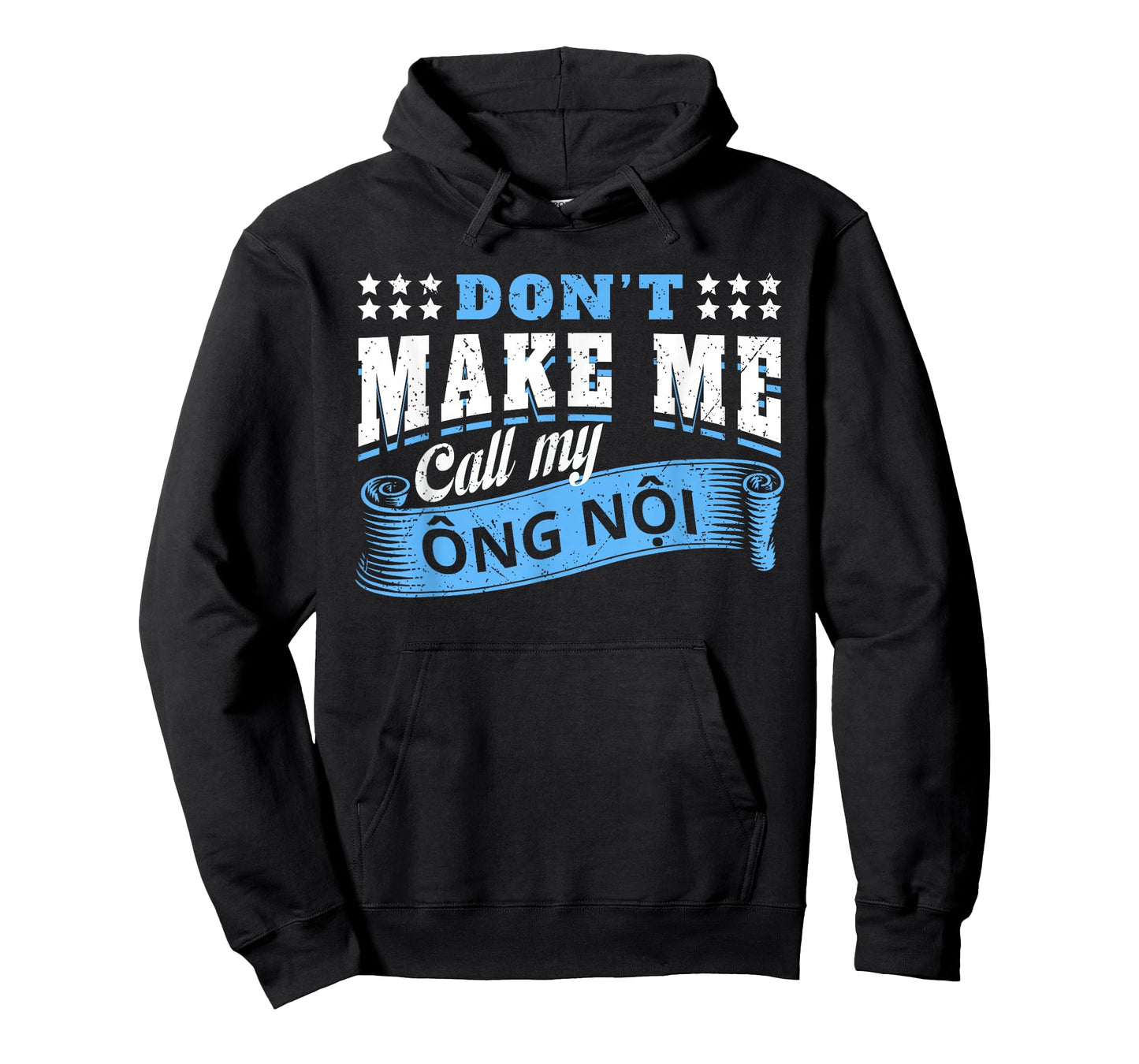 Don't Make Me Call My Ong NOI Grandpa - Funny Grandchild T-Shirt