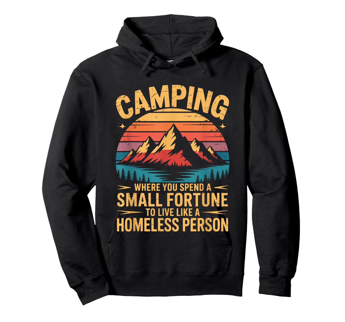 Camping Where You Spend a Small Fortune to Live, Camper T-Shirt