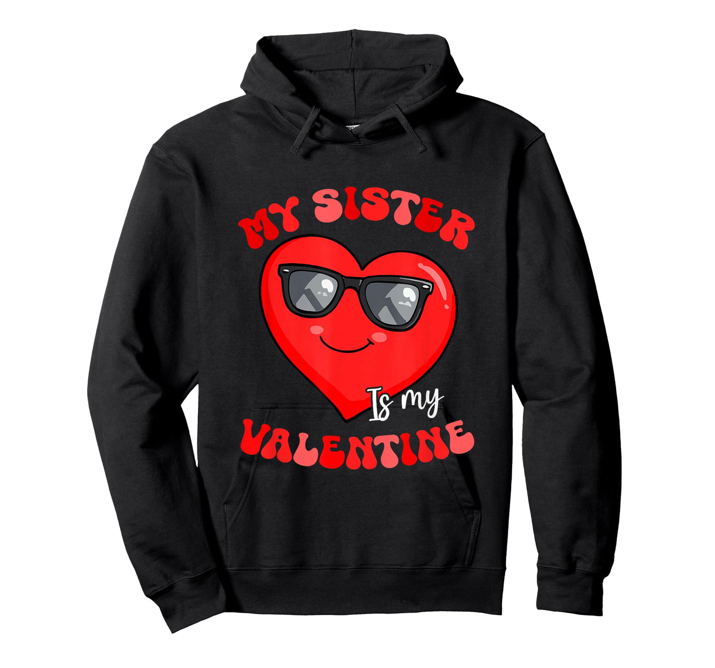 Sister is My Valentine Heart Sunglasses Girls Proud Family T-Shirt