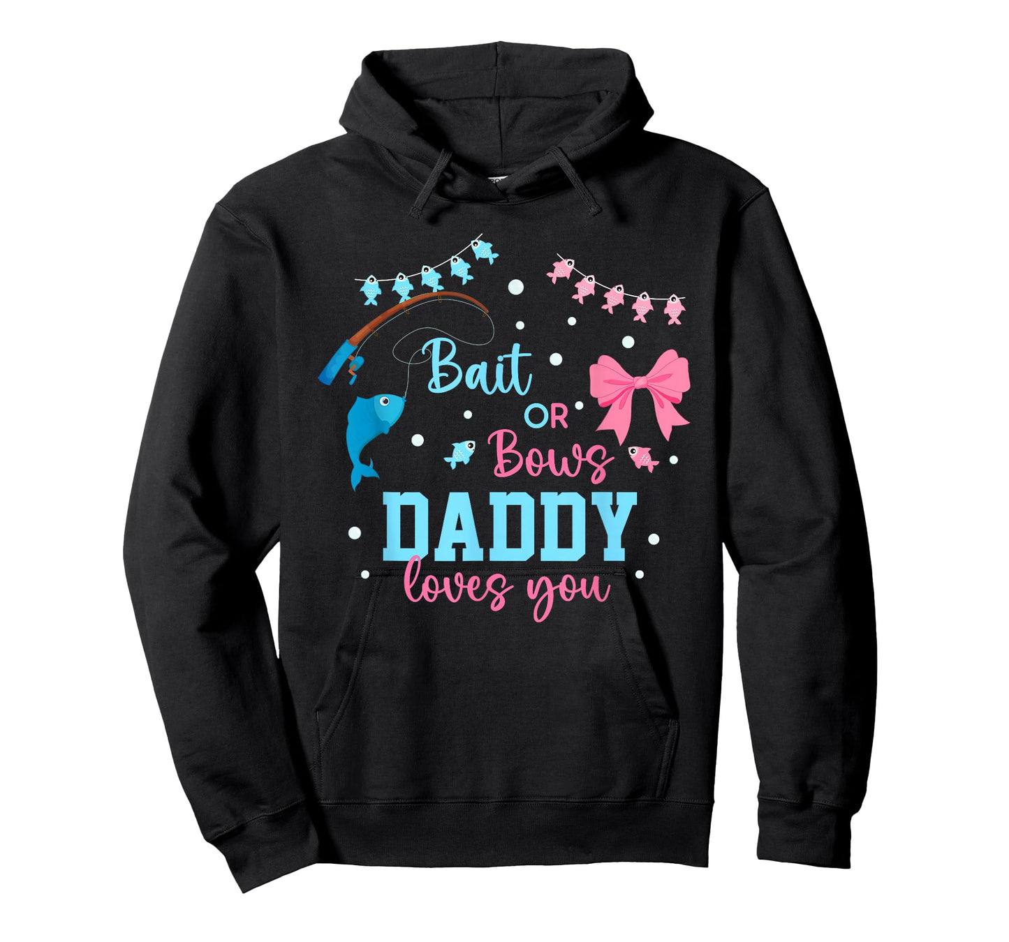 Baits or Bows Daddy Loves You Gender Reveal Fishing Crew T-Shirt