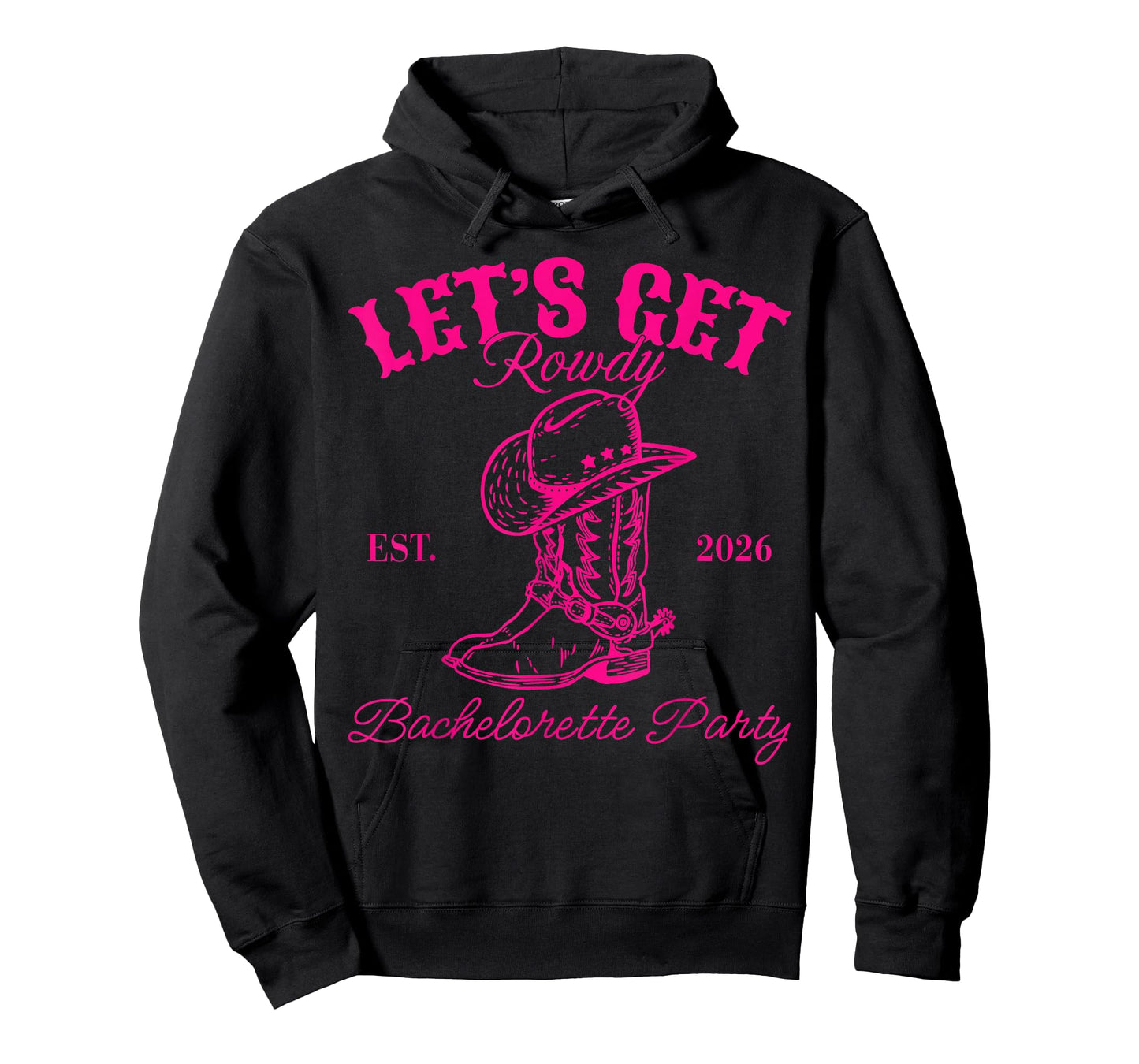 Let's Get Rowdy Est 2026 Bachelorette Party Matching T-Shirt
