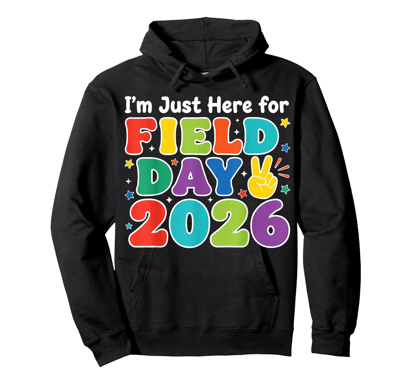 I’m Just Here for Field Day 2026 Teacher Kids Field Trip T-Shirt
