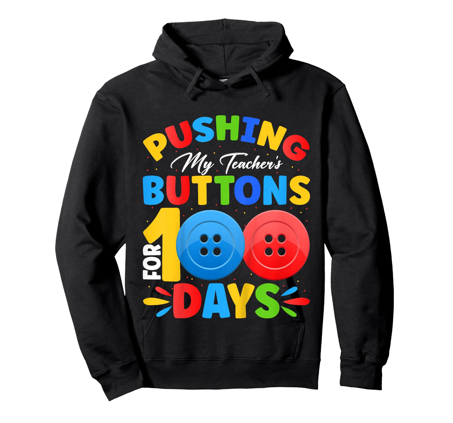 Pushing My Teacher's Buttons for 100 Days of School Kids T-Shirt