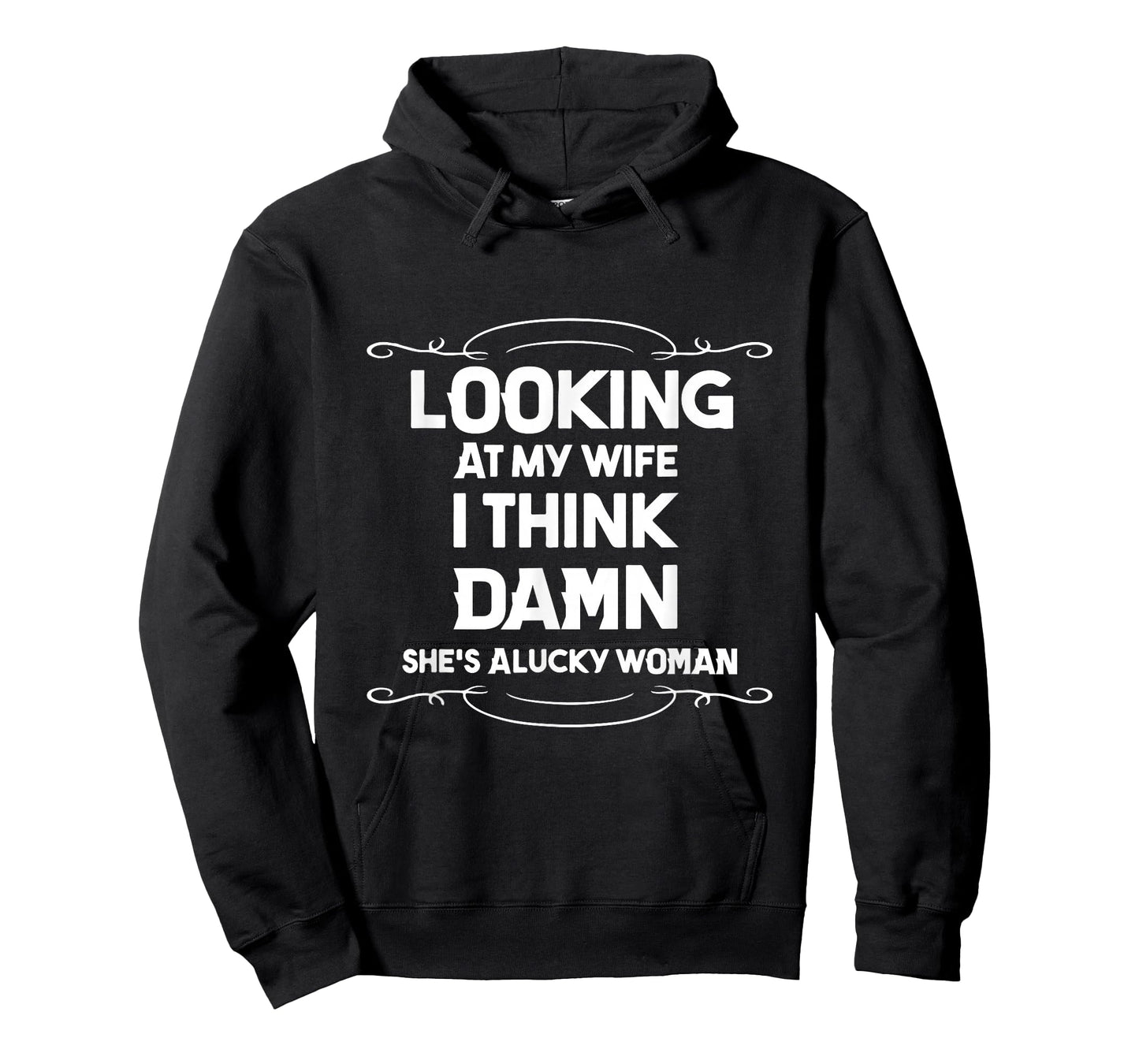 Looking at My Wife I Think Damn She is A Lucky Woman Cute T-Shirt