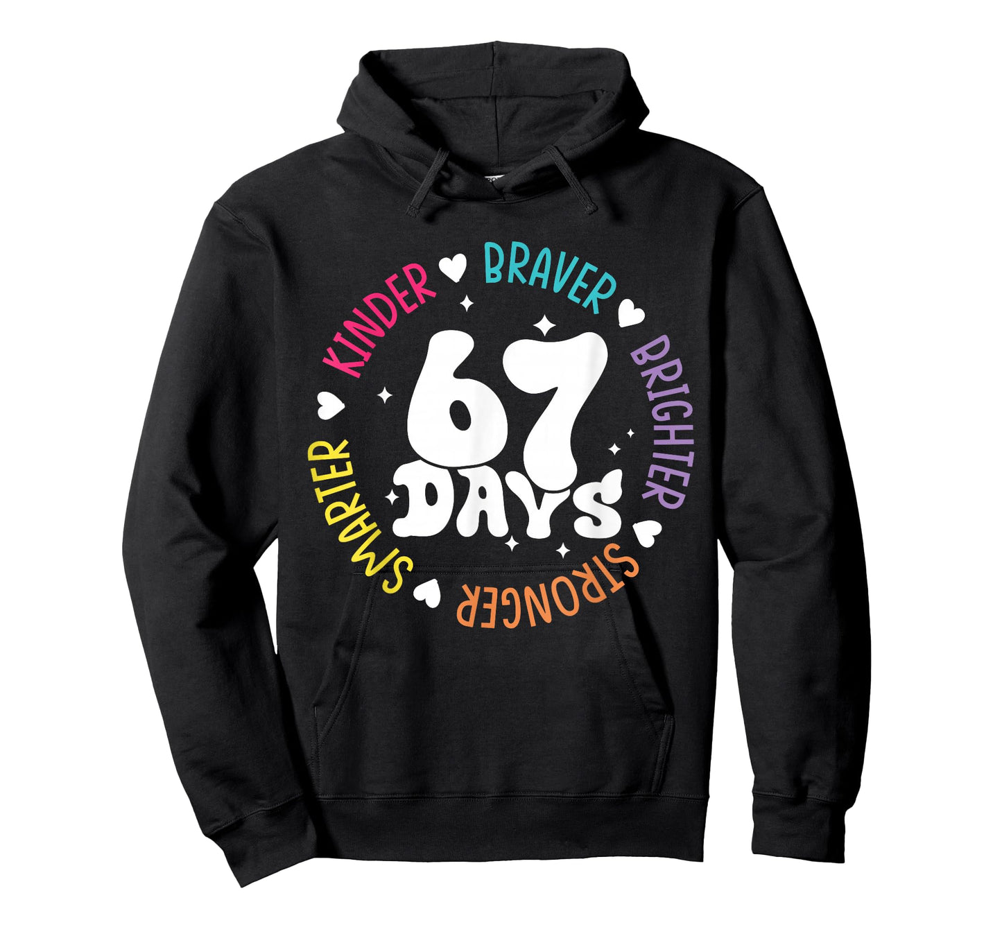 Kinder Braver Stronger Smarter 67 Days Six Seven Meme T-Shirt