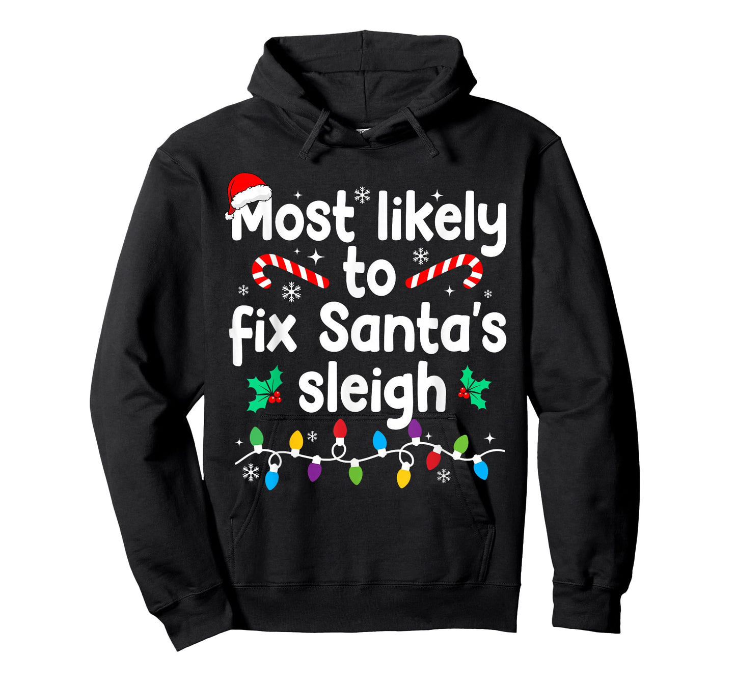 Most Likely to Fix Santa's Sleigh Christmas Pajamas T-Shirt