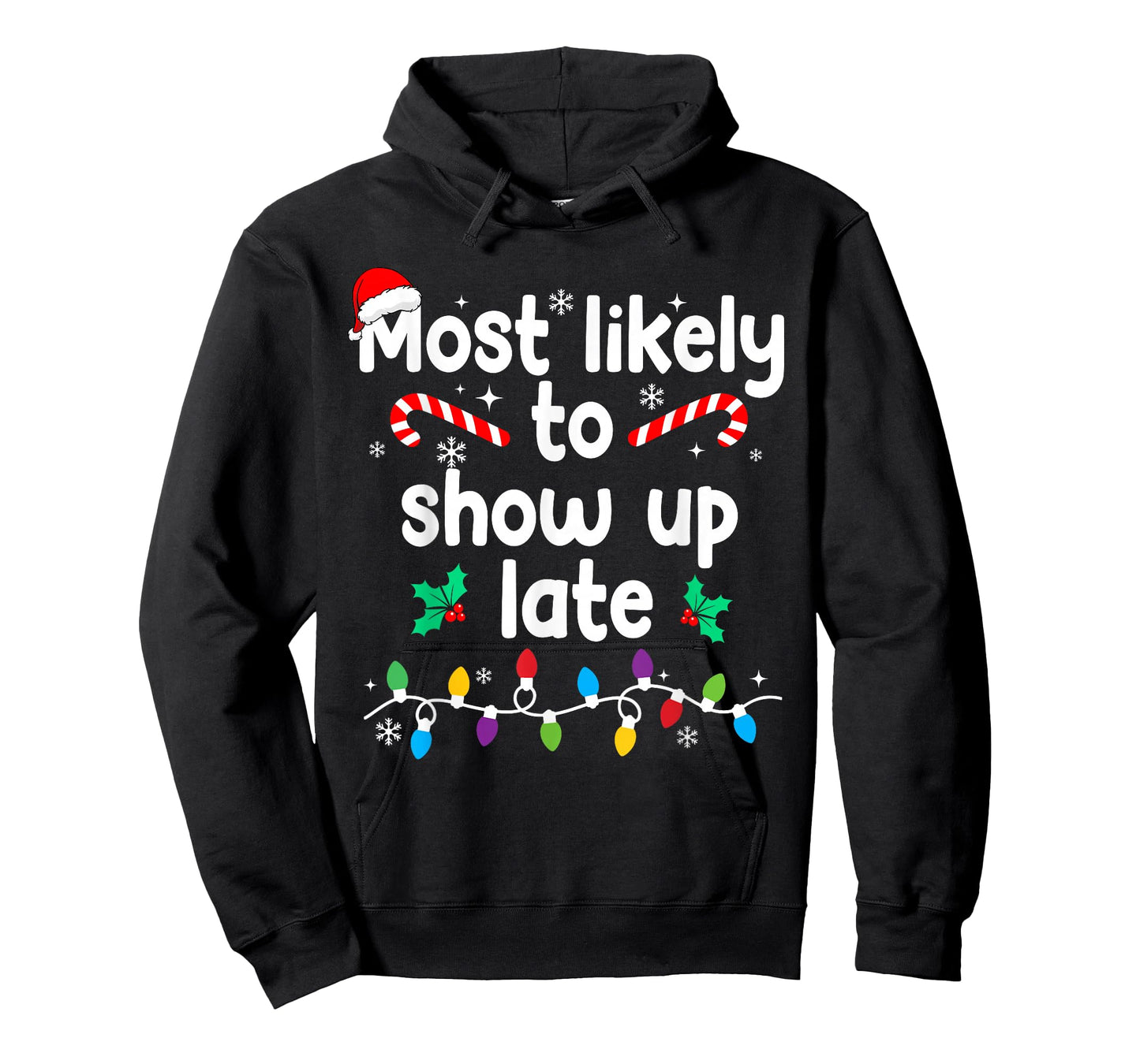 Most Likely to Show Up Late Christmas Family Pajamas Xmas T-Shirt