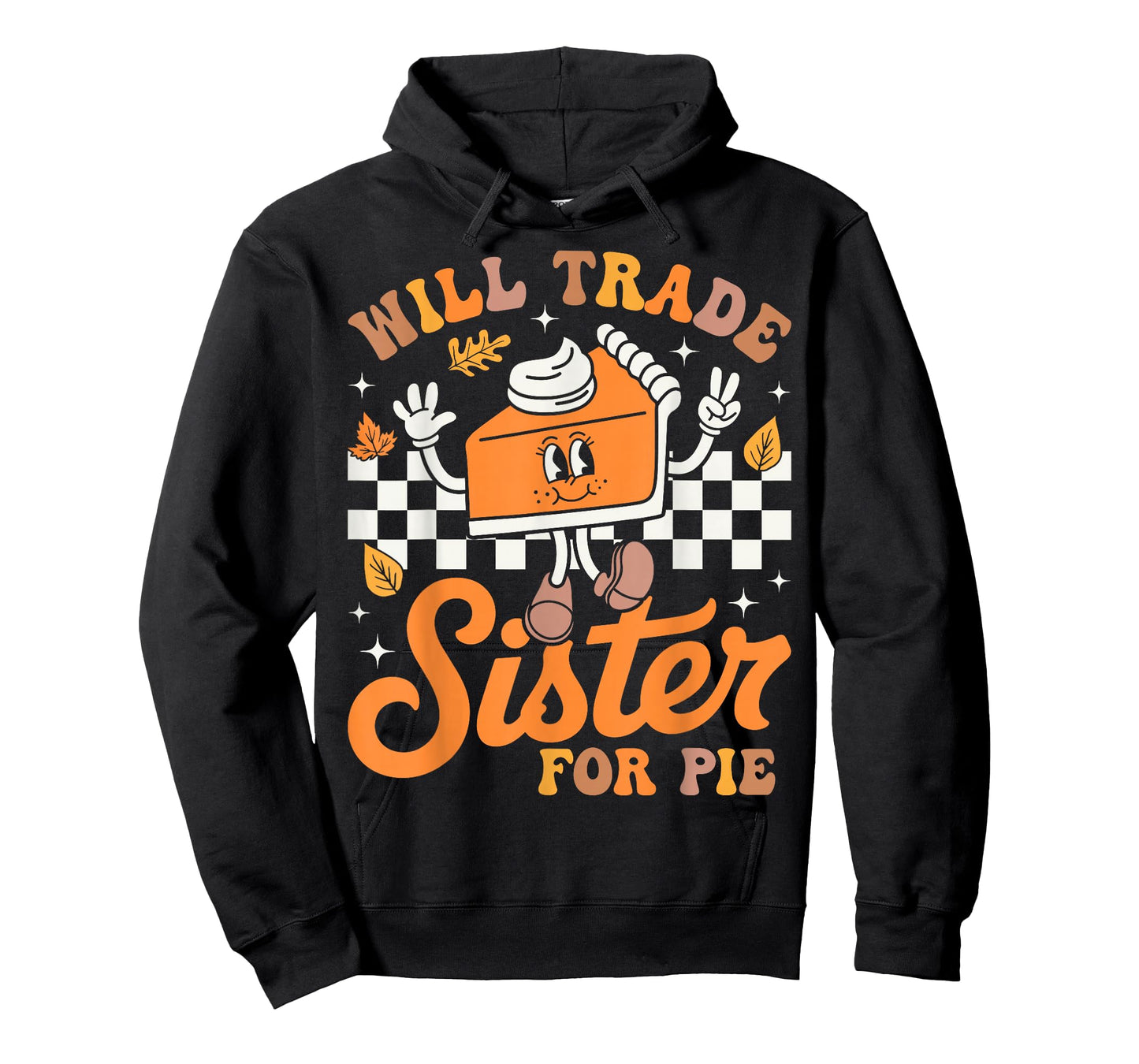 Thanksgiving Will Trade Sister for Pie Fall Family Kids T-Shirt