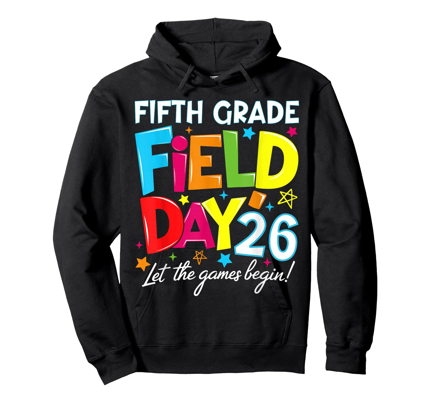 Fifth Grade Field Day 2026 Let The Games Begin Teacher Kid T-Shirt