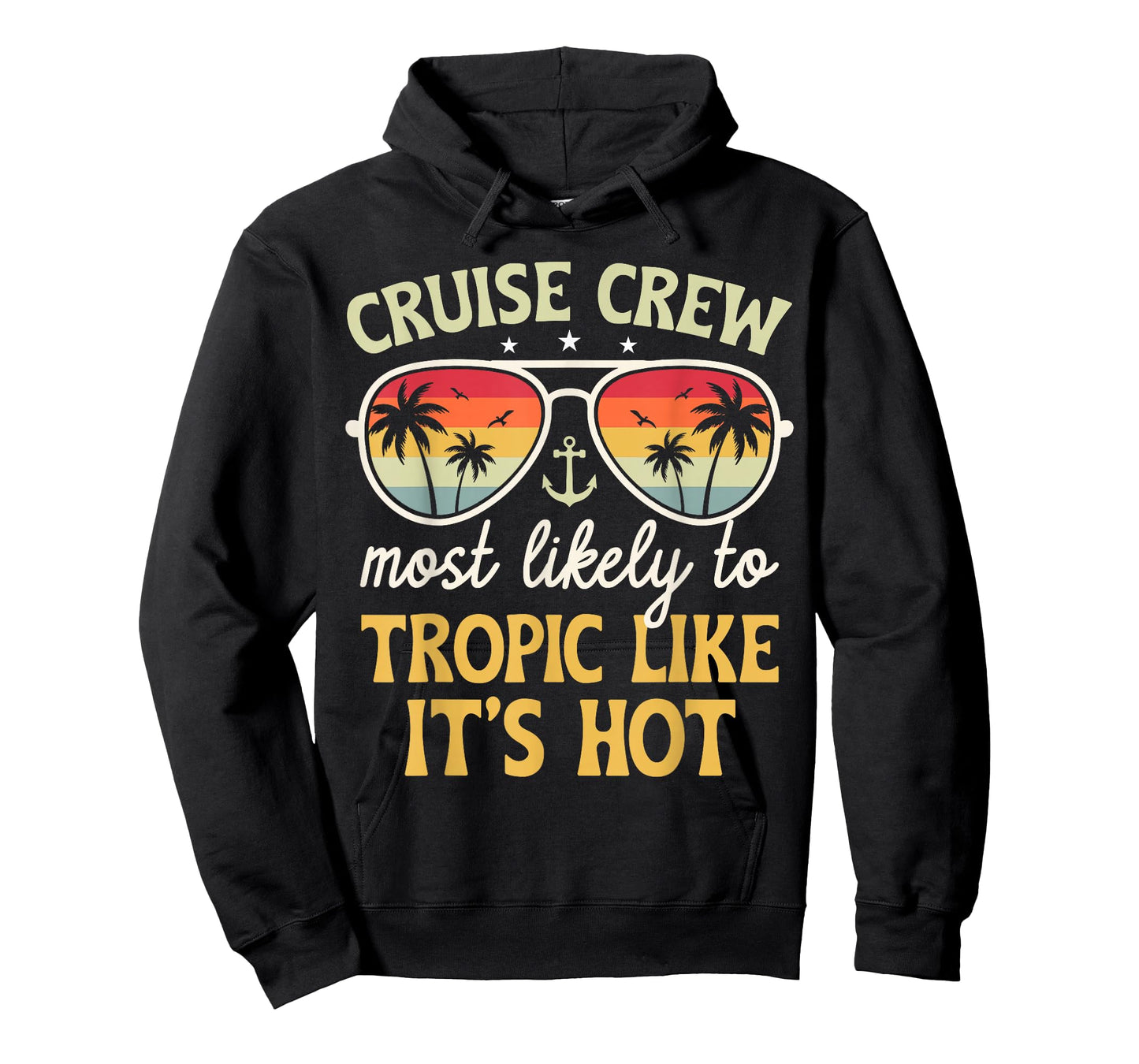 Most Likely Tropic Like It's Hot Matching Family Cruise 2026 T-Shirt