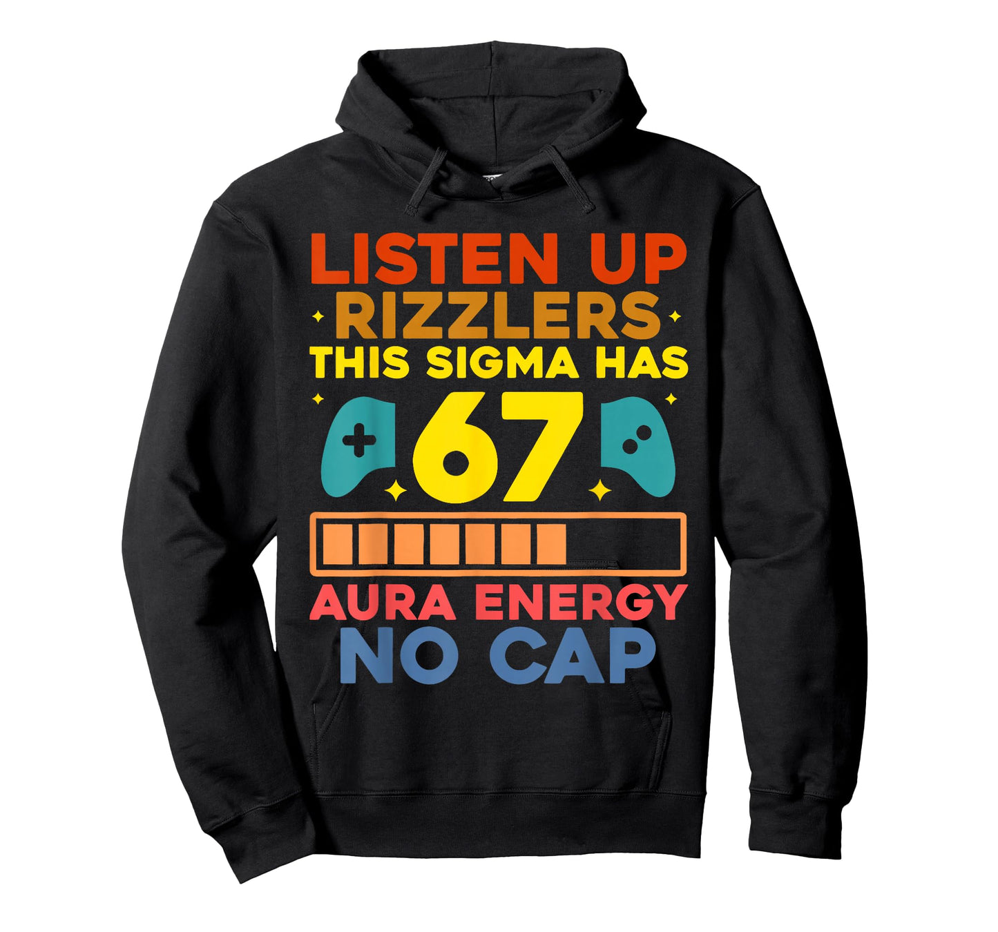 Listen UP Rizzlers Aura Energy 67 No Cap Sigma Meme 6 7 6-7 T-Shirt