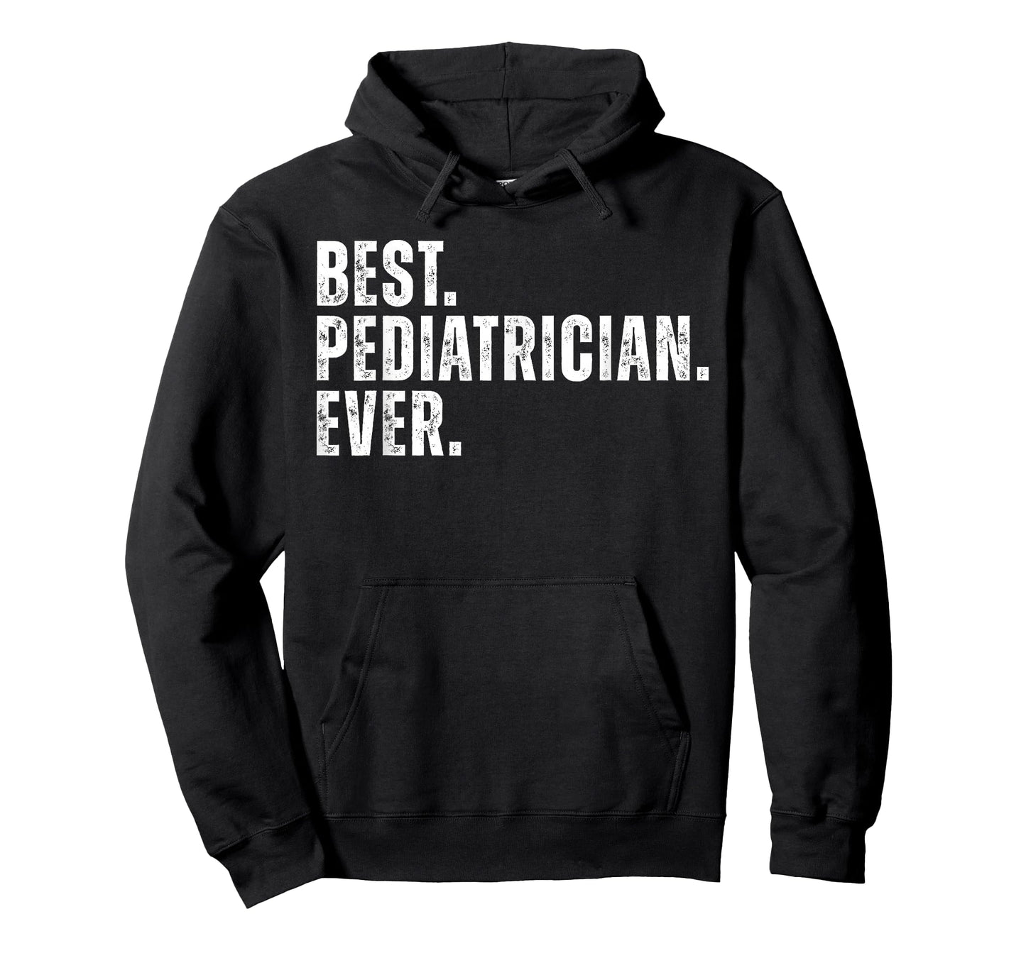Best Pediatrician Ever Funny Pediatrics Physcian T-Shirt