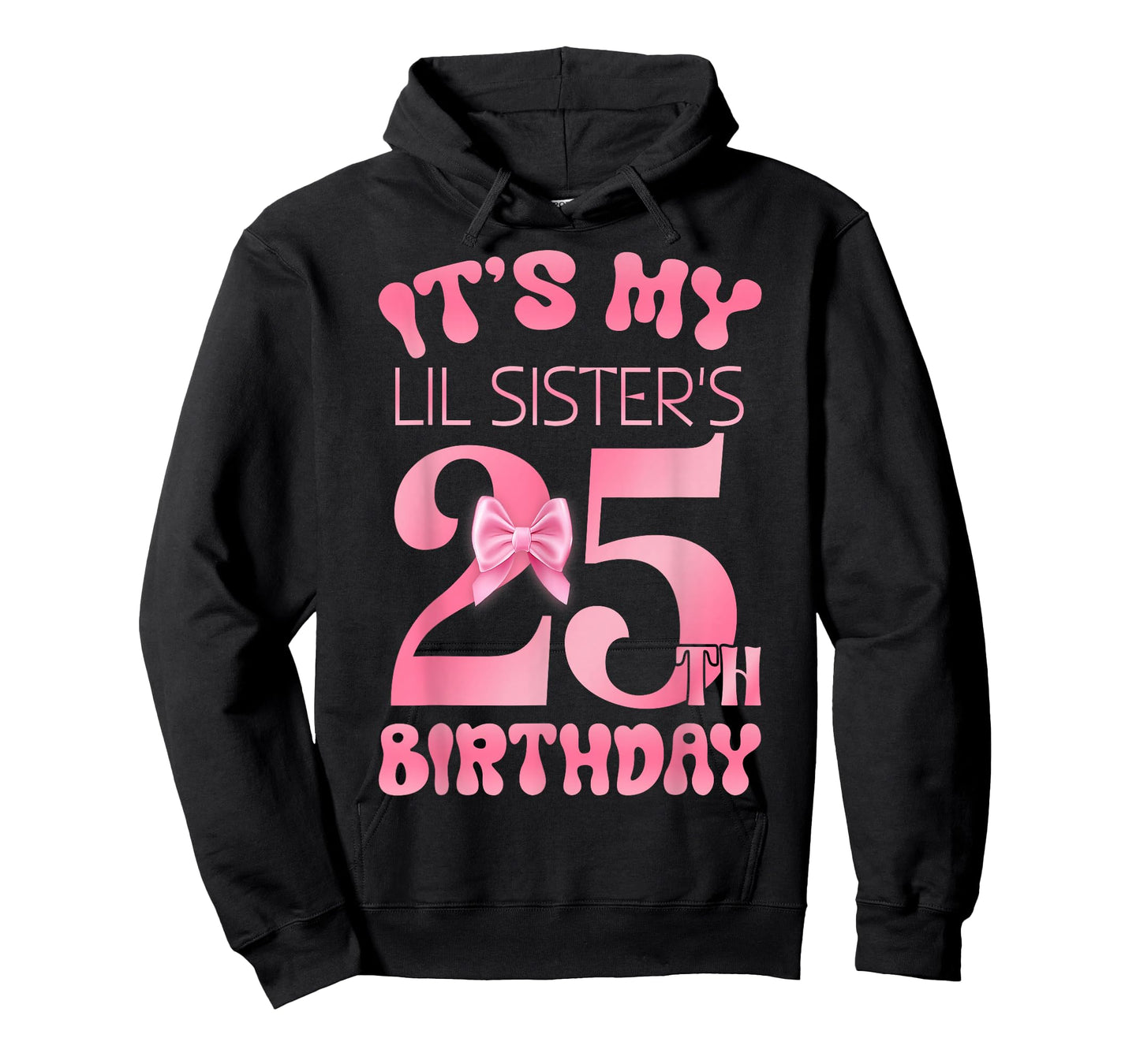 It's My Lil Sister's 25th Birthday Girl Pink Party Themes T-Shirt